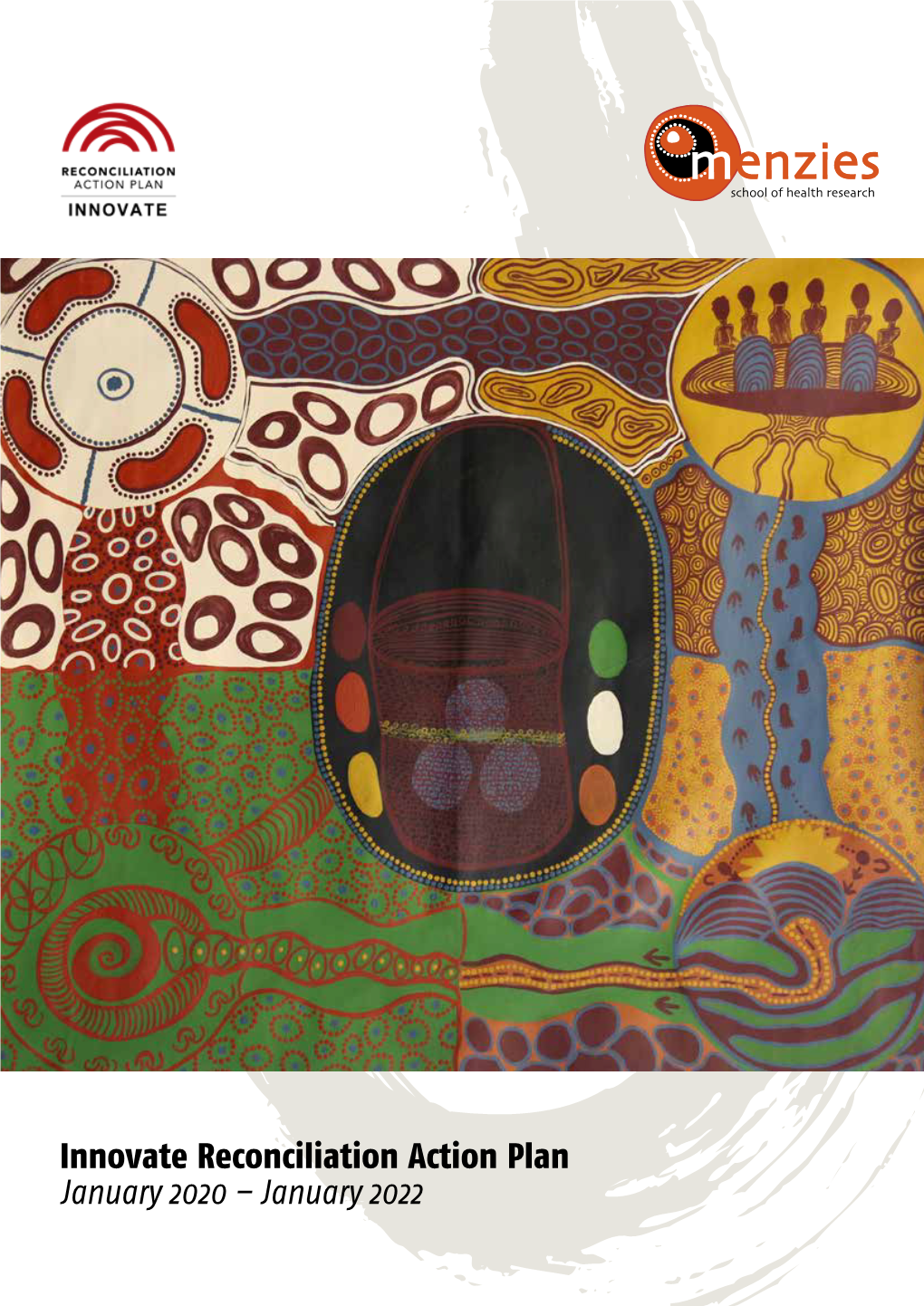 Innovate Reconciliation Action Plan January 2020 – January 2022 Our RAP Artwork Represents the Following