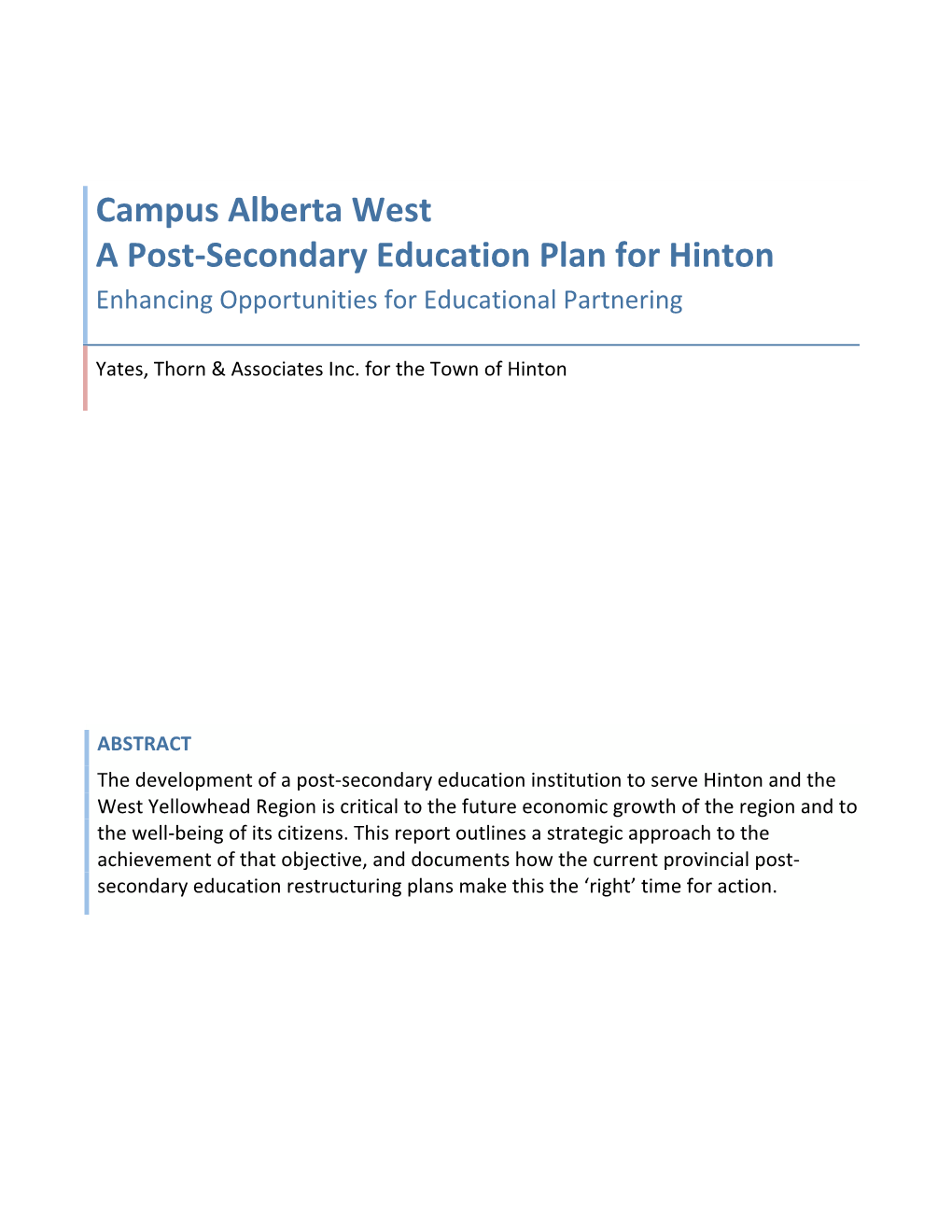 Campus Alberta West a Post‐Secondary Education Plan for Hinton Enhancing Opportunities for Educational Partnering