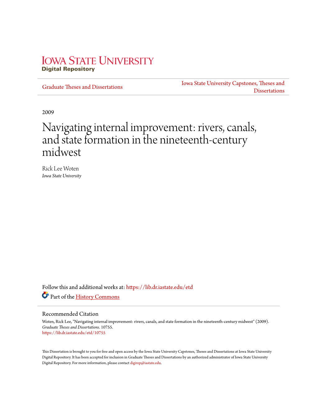 Navigating Internal Improvement: Rivers, Canals, and State Formation in the Nineteenth-Century Midwest Rick Lee Woten Iowa State University