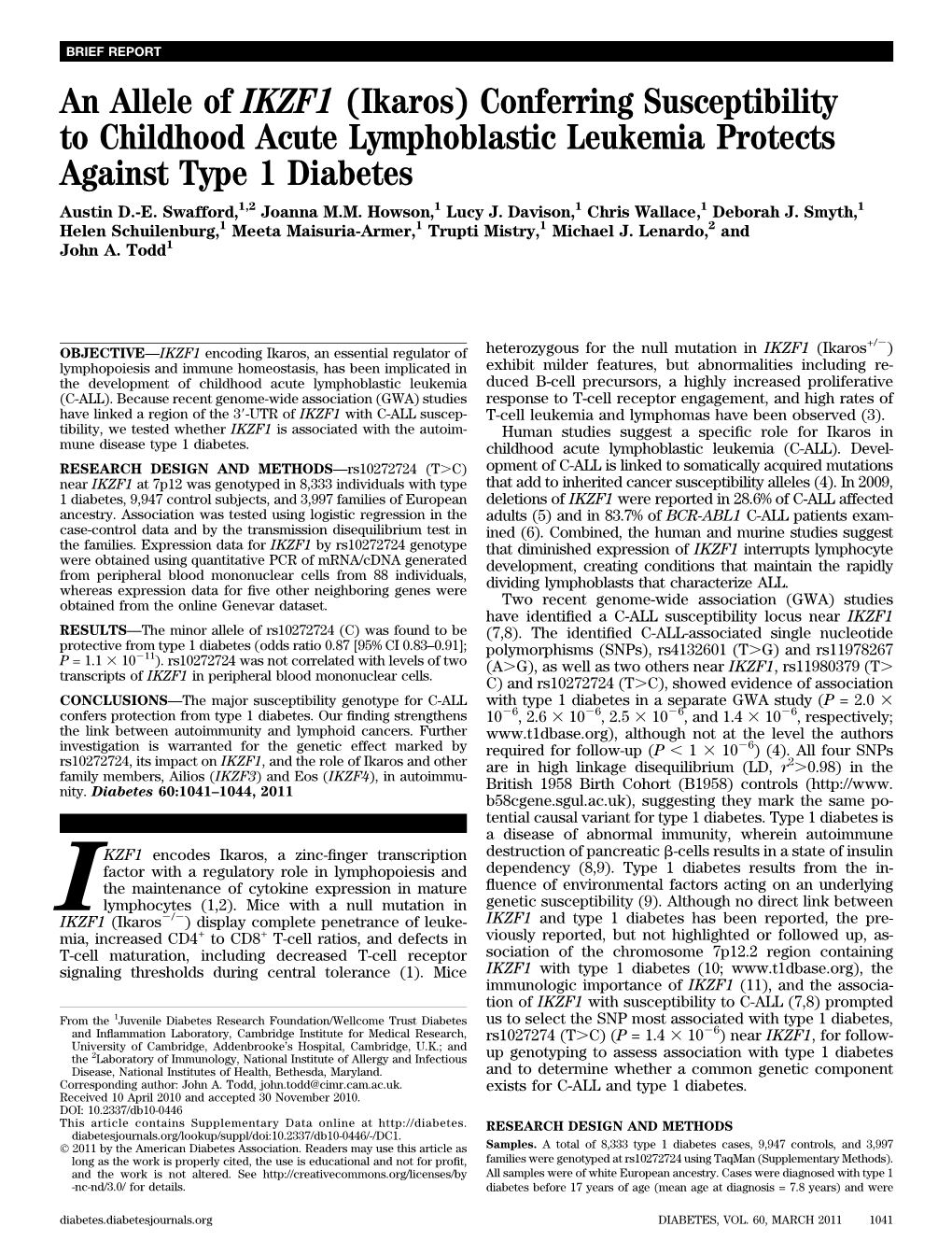 An Allele of IKZF1 (Ikaros) Conferring Susceptibility to Childhood Acute Lymphoblastic Leukemia Protects Against Type 1 Diabetes Austin D.-E