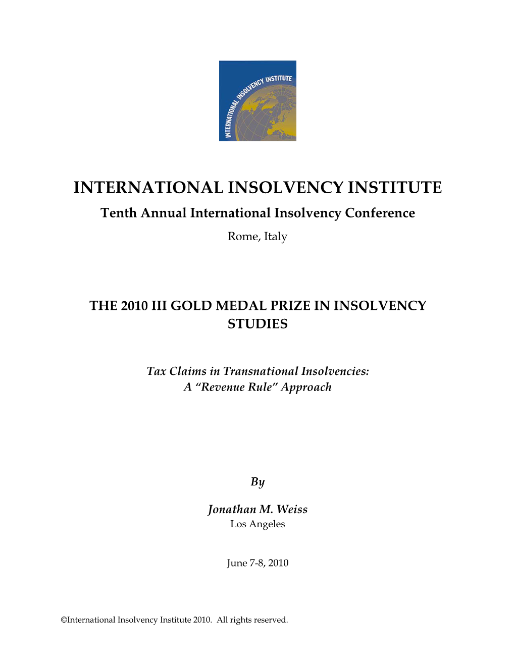 INTERNATIONAL INSOLVENCY INSTITUTE Tenth Annual International Insolvency Conference Rome, Italy