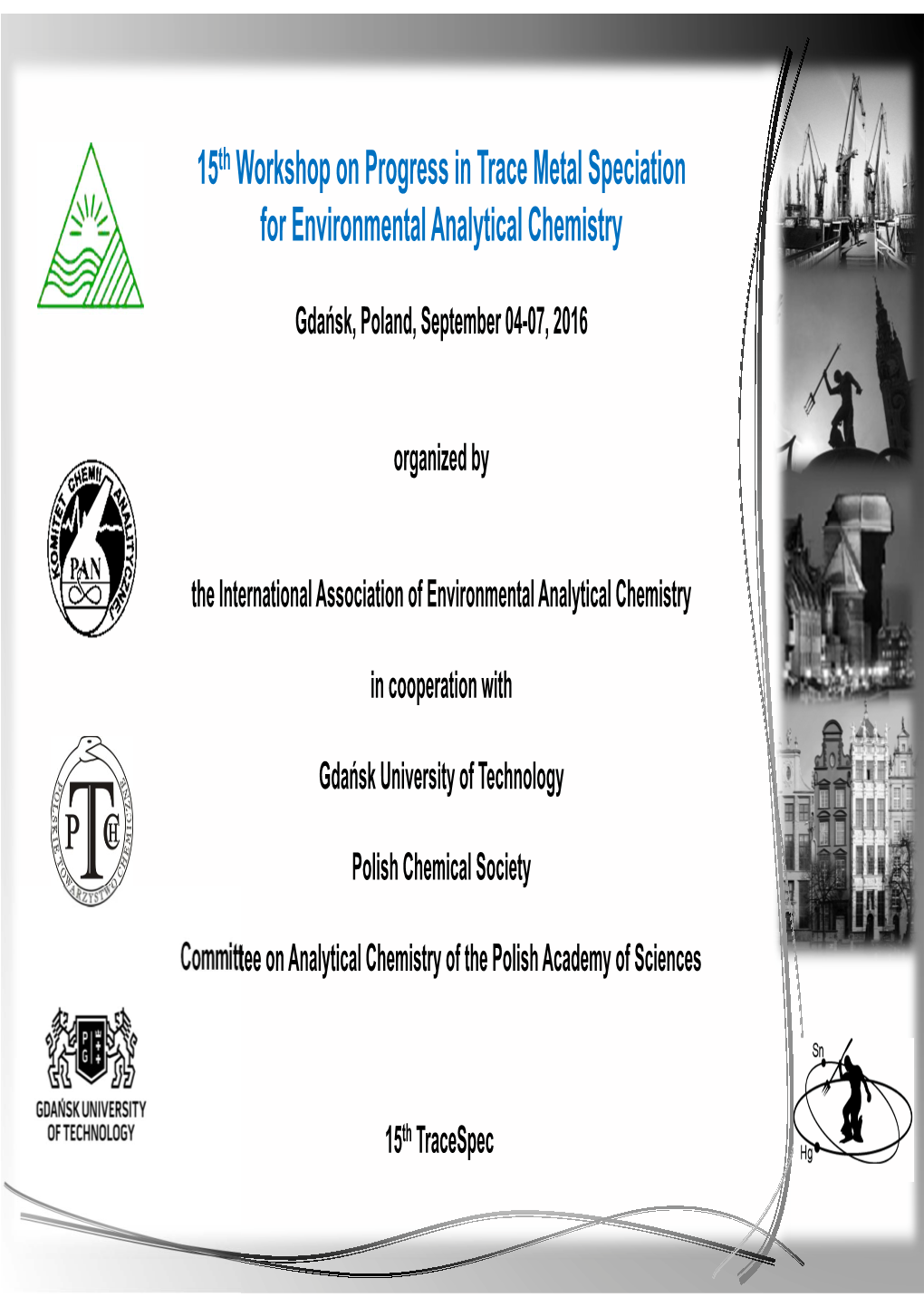 15Th Workshop on Progress in Trace Metal Speciation for Environmental Analytical Chemistry