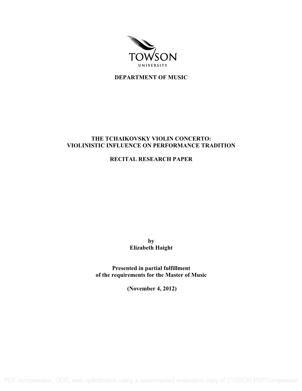 DEPARTMENT of MUSIC the TCHAIKOVSKY VIOLIN CONCERTO: VIOLINISTIC INFLUENCE on PERFORMANCE TRADITION RECITAL RESEARCH PAPER by El