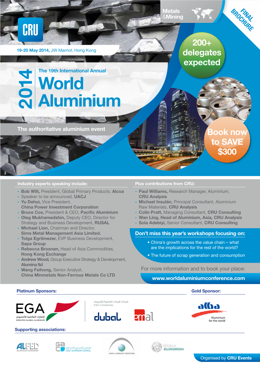 World Aluminium Conference 2014 19-20 May 2014, JW Marriot, Hong Kong