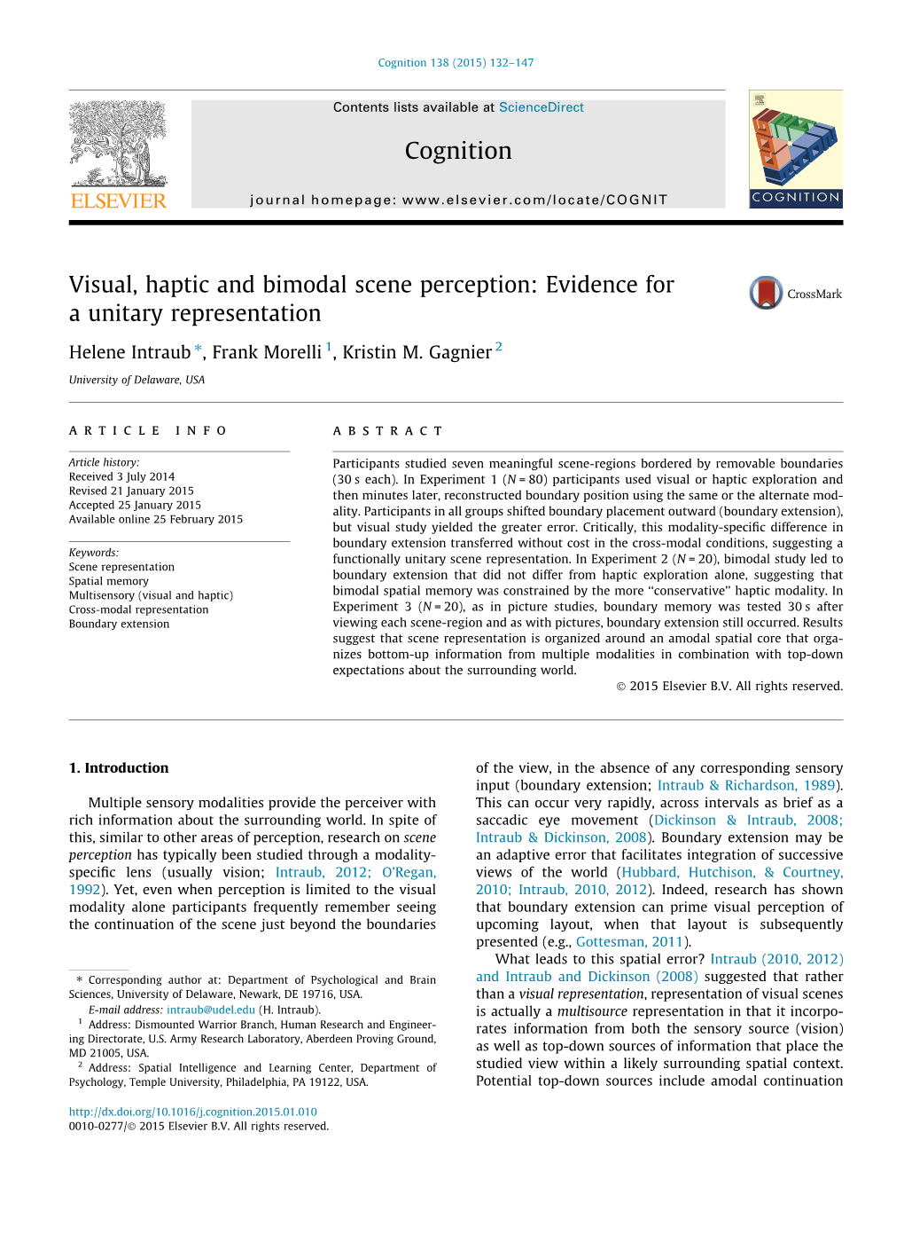 Visual, Haptic and Bimodal Scene Perception: Evidence for a Unitary Representation ⇑ Helene Intraub , Frank Morelli 1, Kristin M