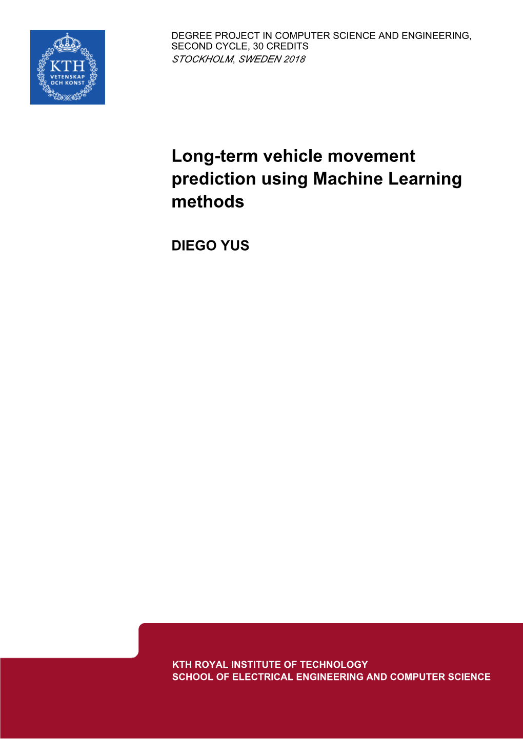 Long-Term Vehicle Movement Prediction Using Machine Learning Methods