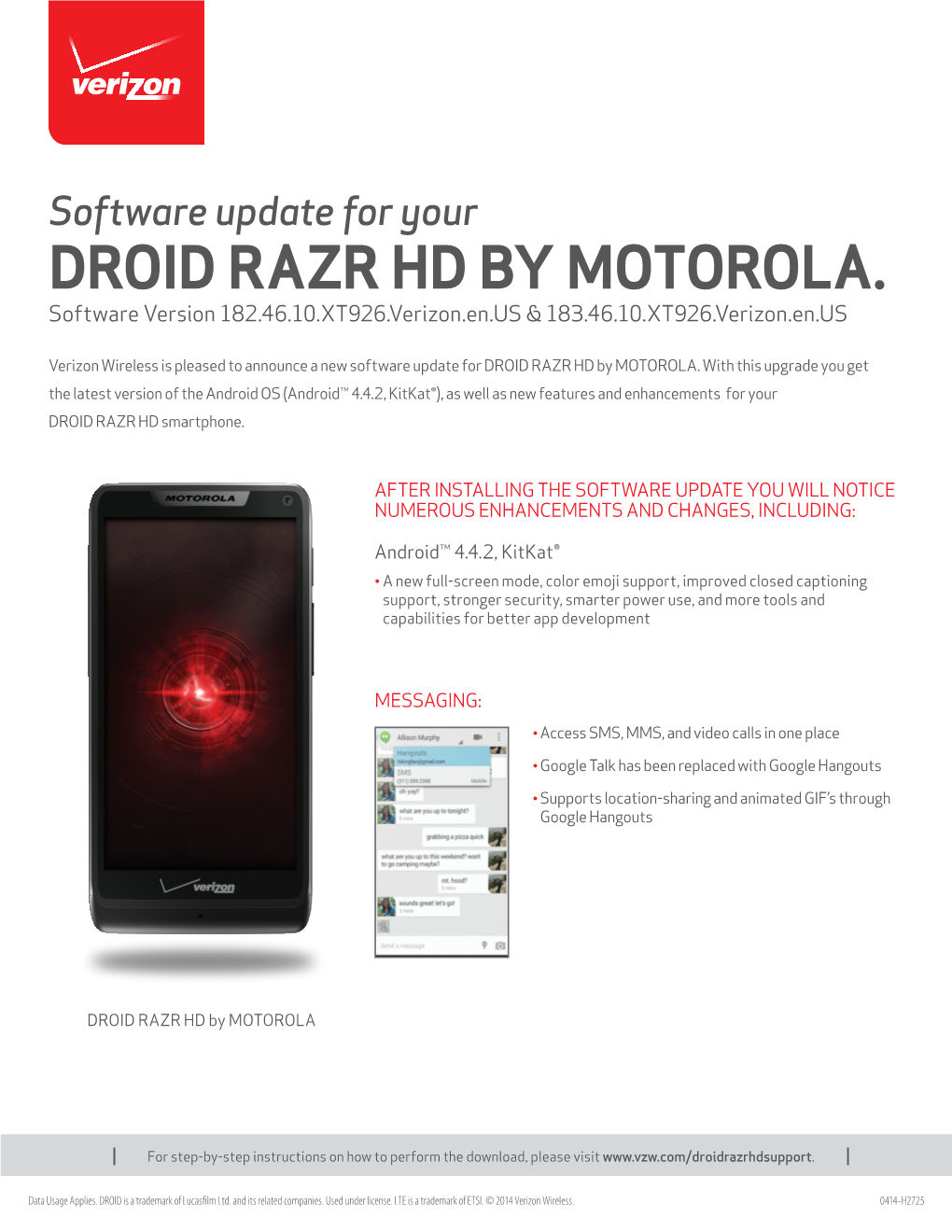 DROID RAZR HD by MOTOROLA. Software Version 182.46.10.XT926.Verizon.En.US & 183.46.10.XT926.Verizon.En.US