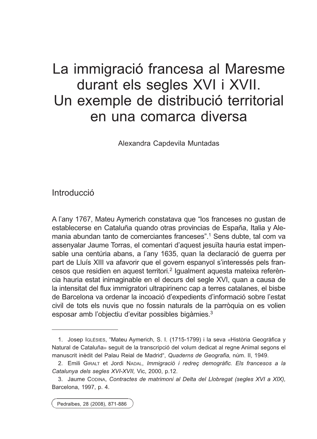 La Immigració Francesa Al Maresme Durant Els Segles XVI I XVII. Un Exemple De Distribució Territorial En Una Comarca Diversa