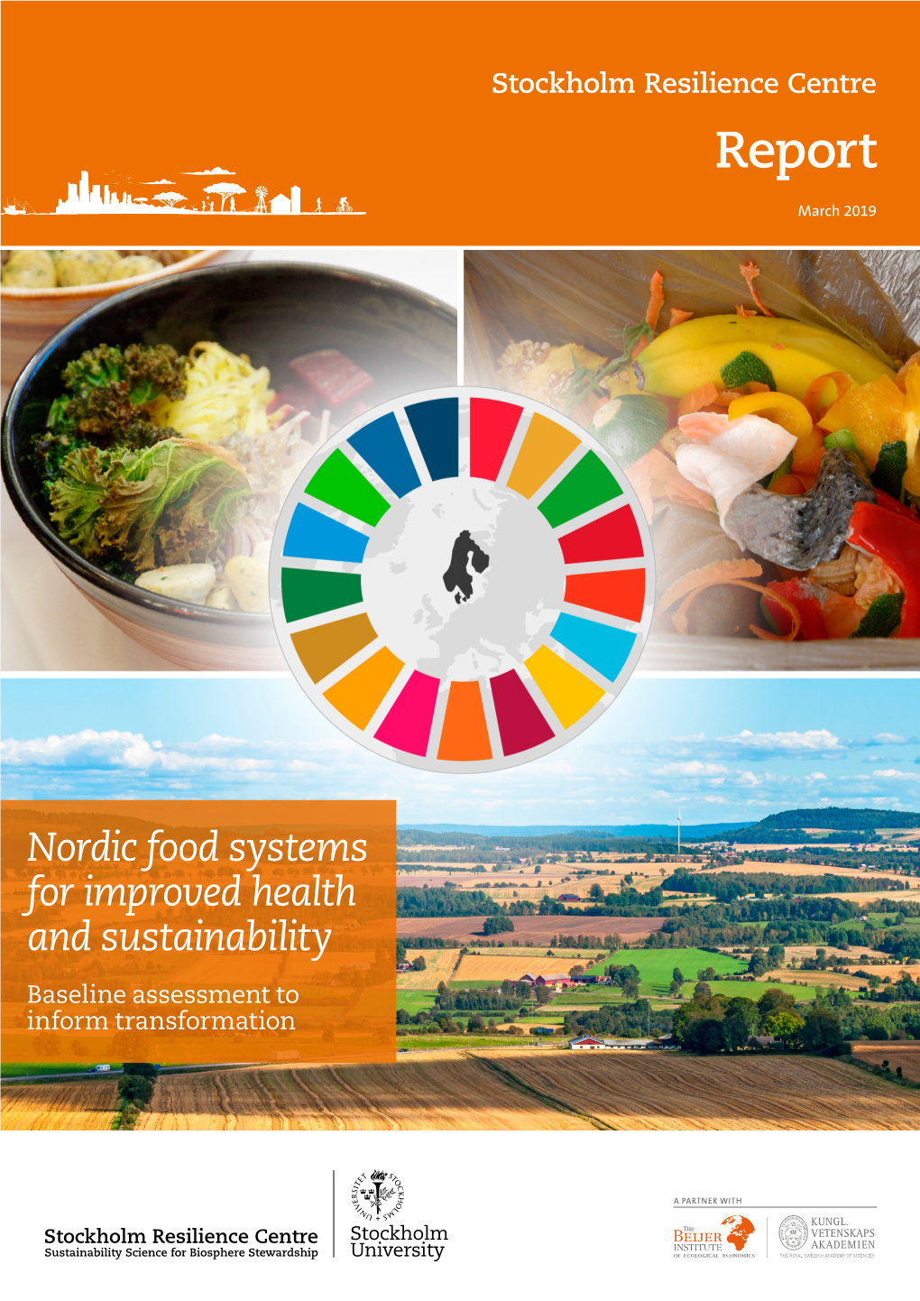 NORDIC FOOD SYSTEMS for IMPROVED HEALTH and SUSTAINABILITY Stockholm Resilience Centre Report