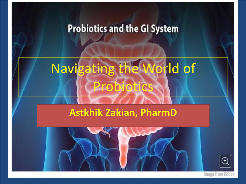 Navigating the World of Probiotics Helping Patients Make Good Choices