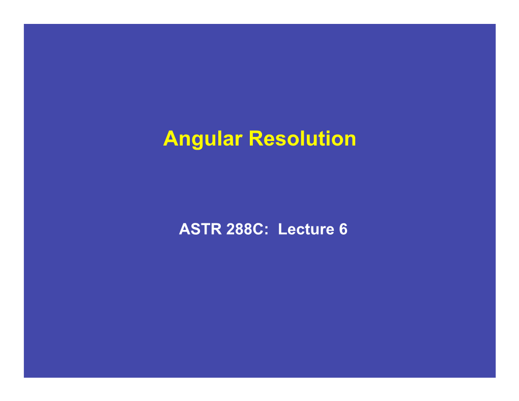 Angular Resolution