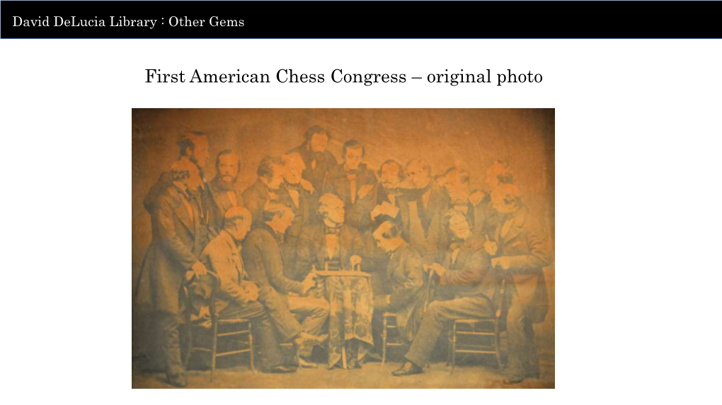 First American Chess Congress – Original Photo David Delucia Library : Other Gems