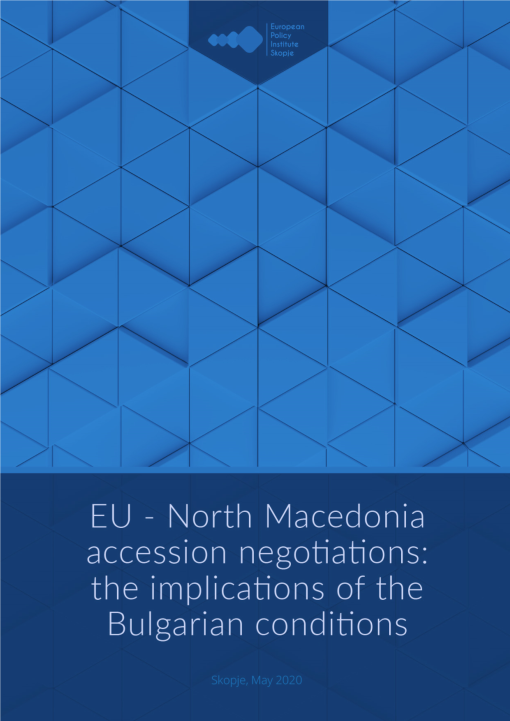 EU - North Macedonia Accession Negotiations: the Implications of the Bulgarian Conditions 1