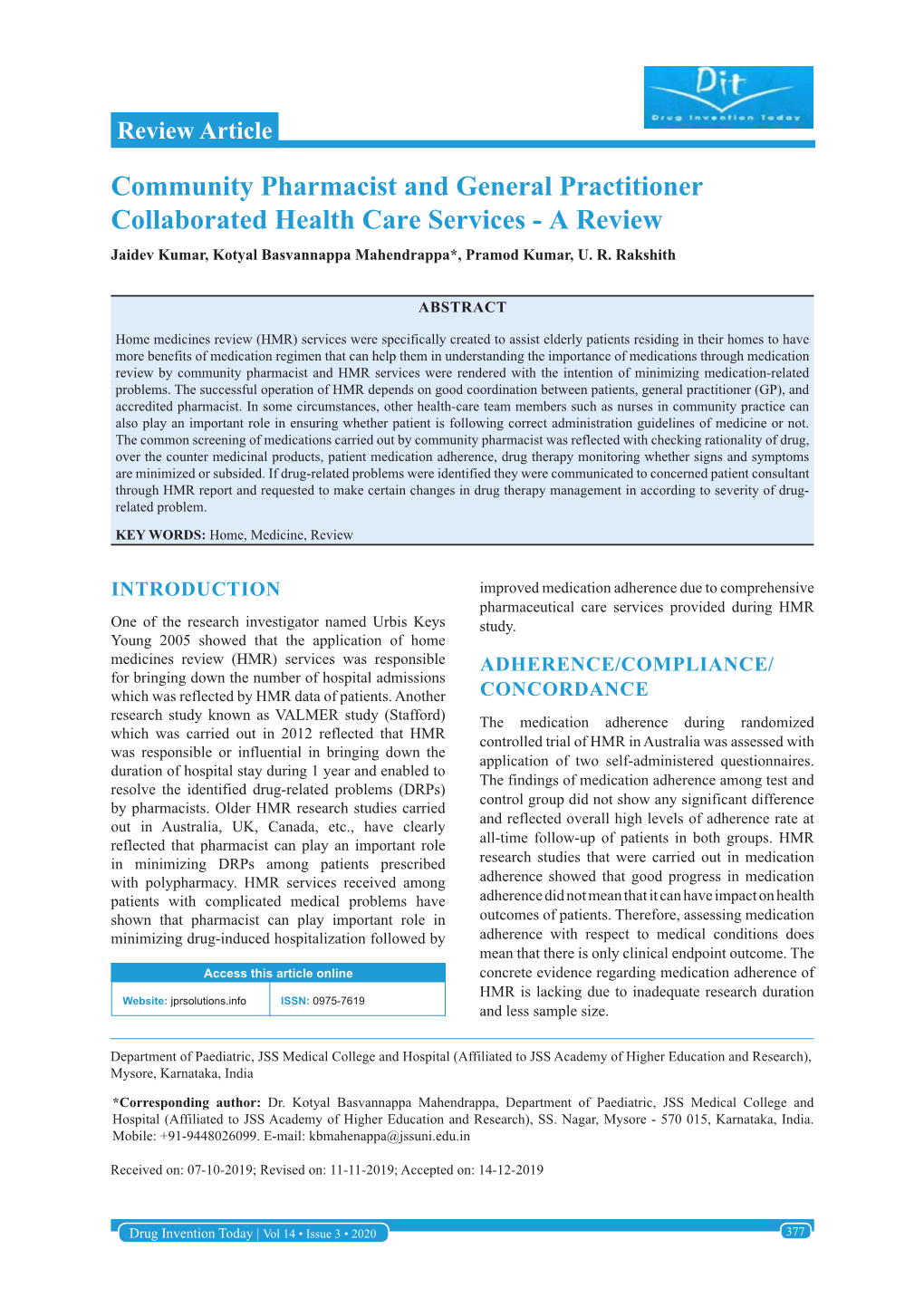 Community Pharmacist and General Practitioner Collaborated Health Care Services - a Review Jaidev Kumar, Kotyal Basvannappa Mahendrappa*, Pramod Kumar, U