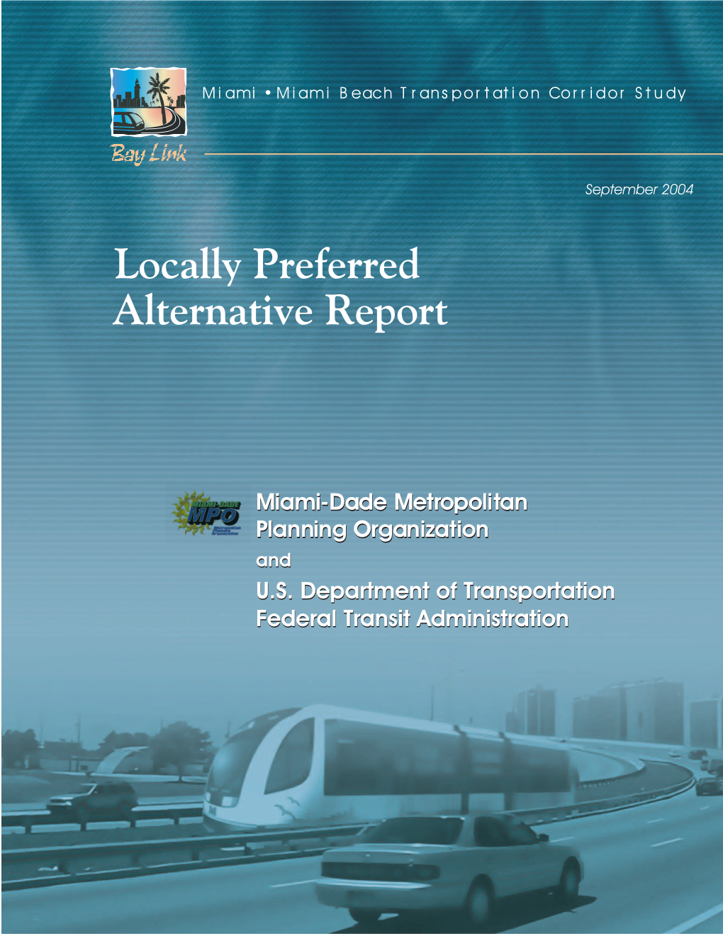 Bay Link Miami-Miami Beach Transportation Corridor Locally Preferred Alternative, September 2004