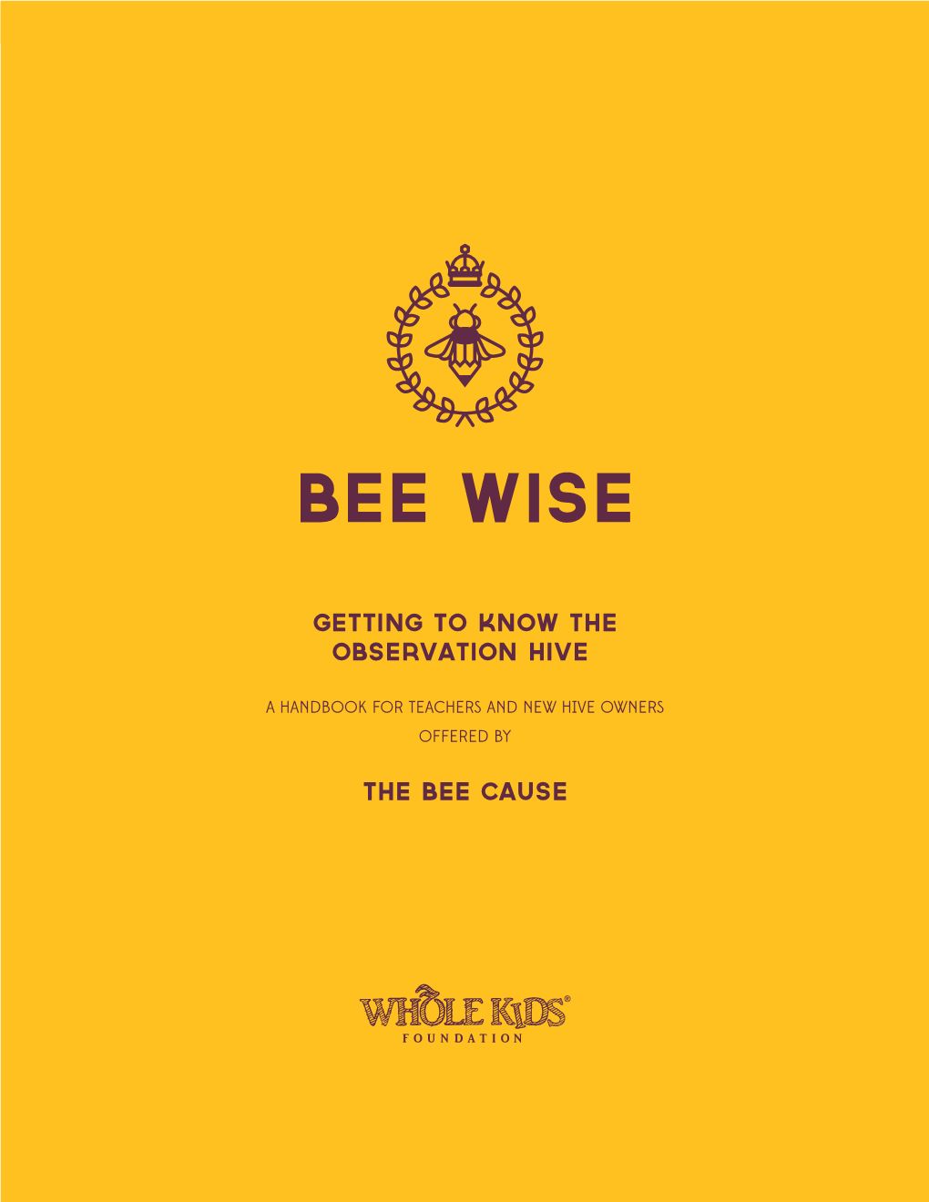 Bee Wise: Getting to Know the Observation Hive 1