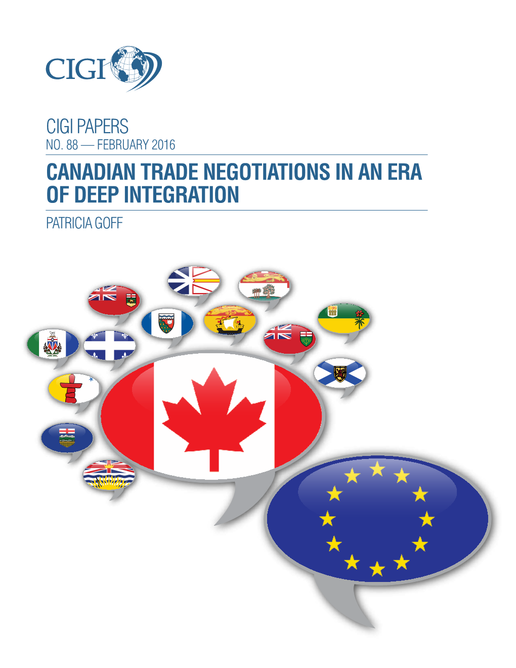 Canadian Trade Negotiations in an Era of Deep Integration Patricia Goff