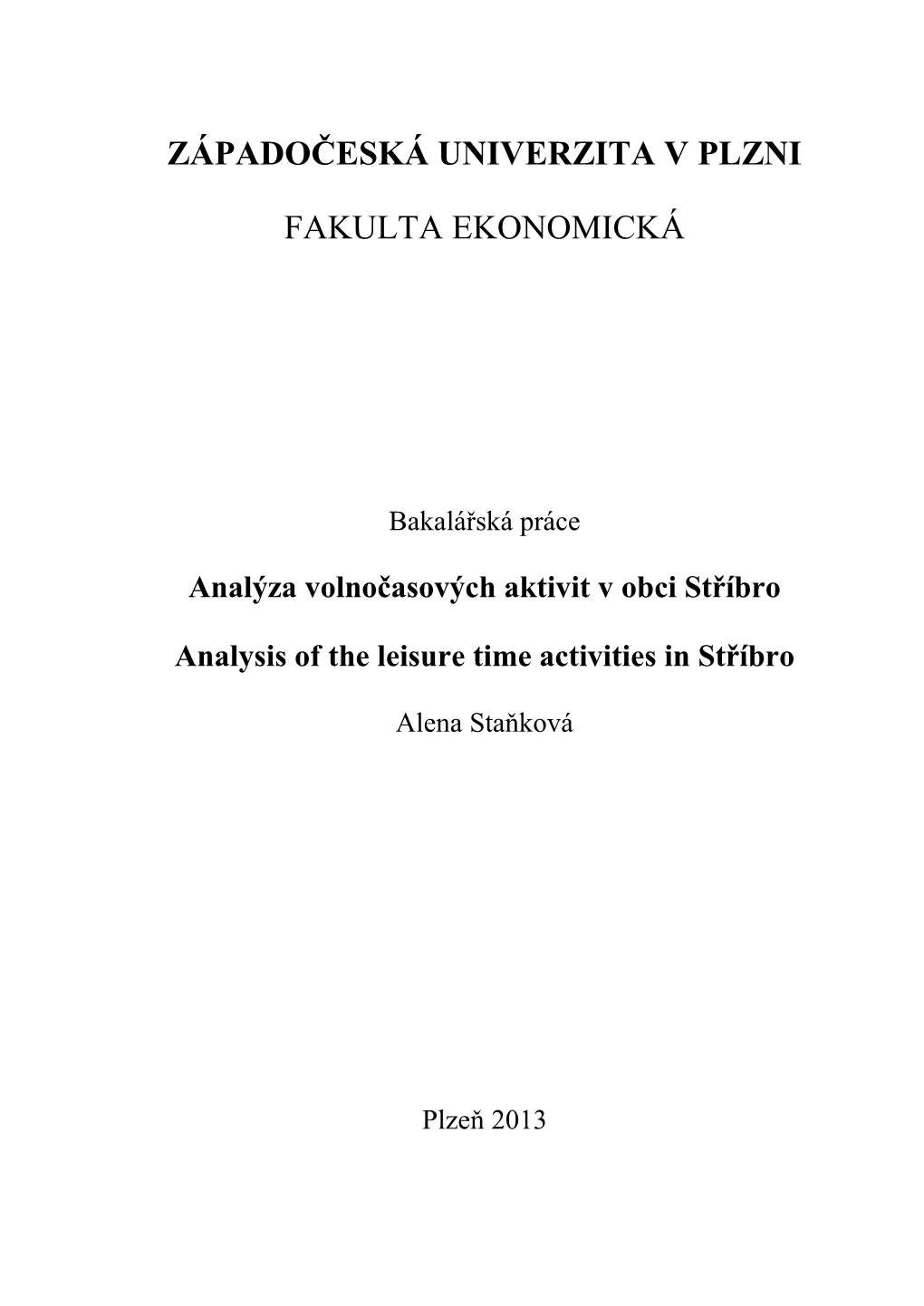 Analýza Volnočasových Aktivit V Obci Stříbro Analysis of the Leisure Time