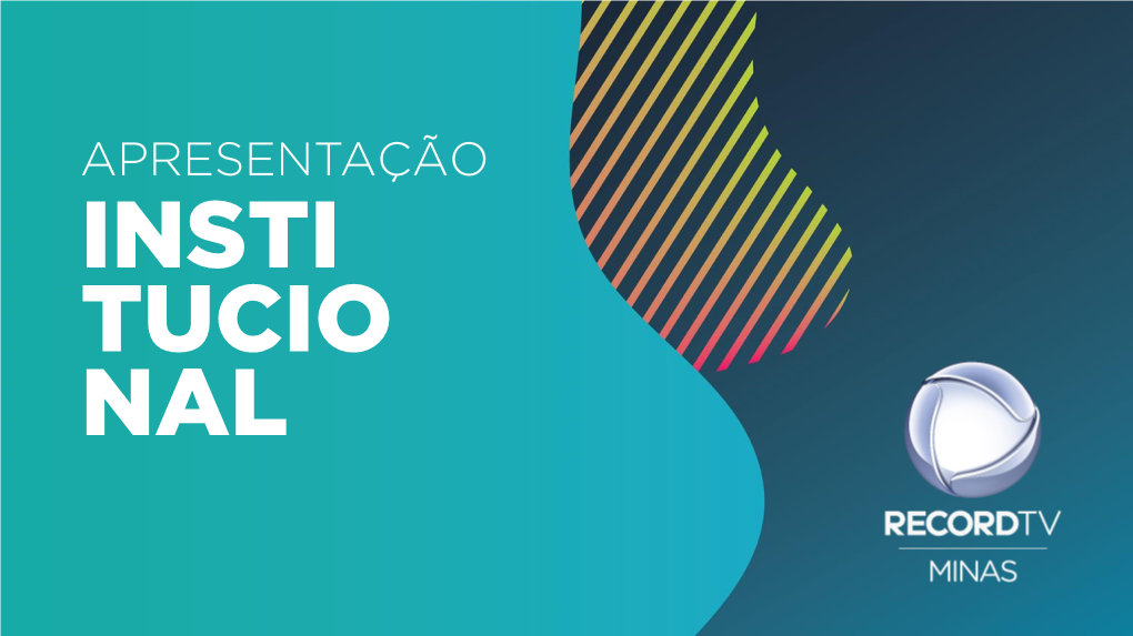 Recordtv Minas É a 2ª Maior Emissora Em Investimento Publicitário 2ª Do Mercado Local