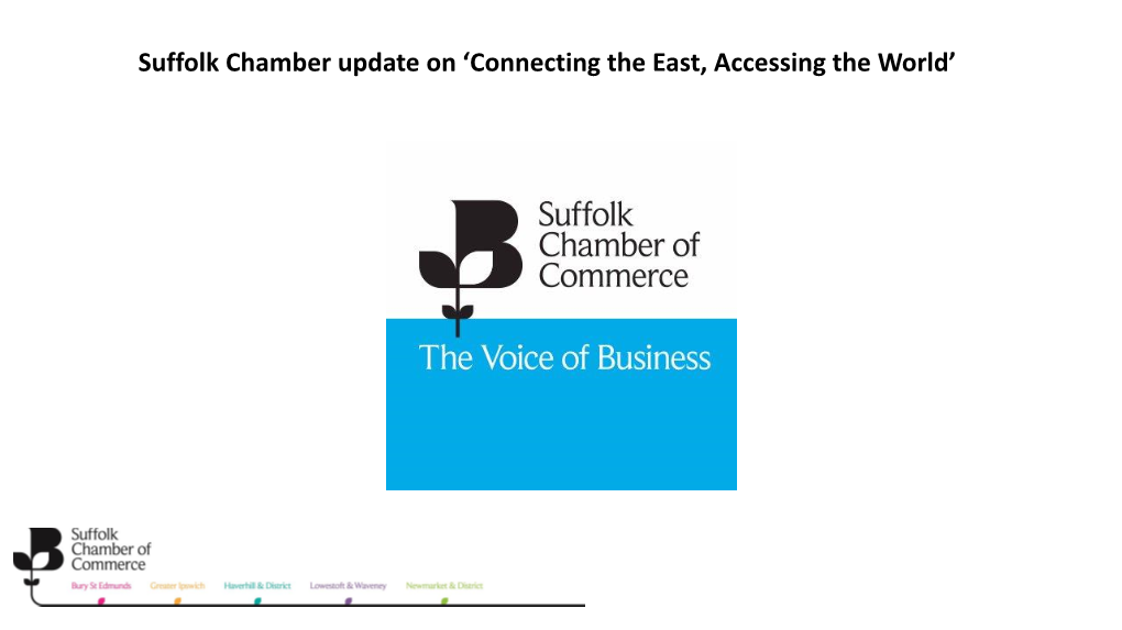 Suffolk Chamber Update on ‘Connecting the East, Accessing the World’ Transport in the Chamber