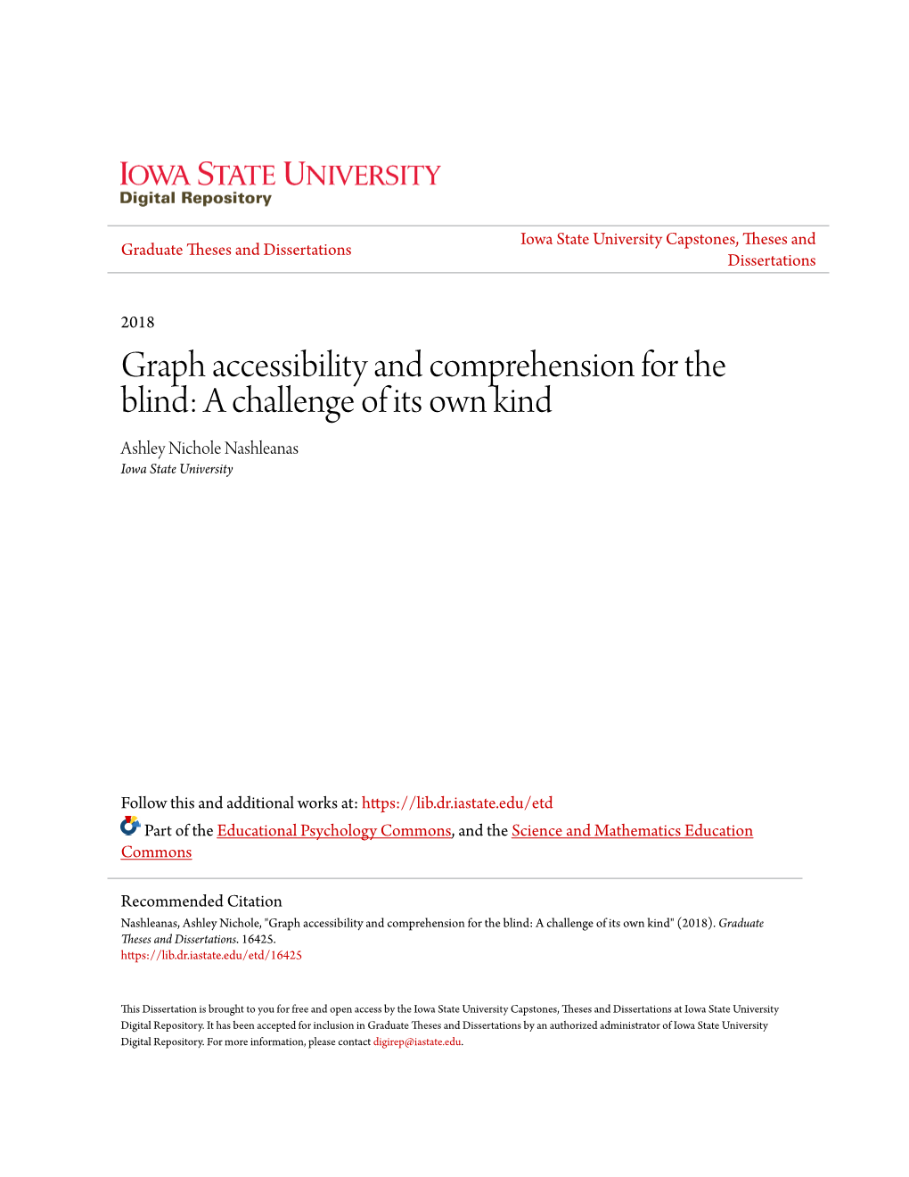 Graph Accessibility and Comprehension for the Blind: a Challenge of Its Own Kind Ashley Nichole Nashleanas Iowa State University