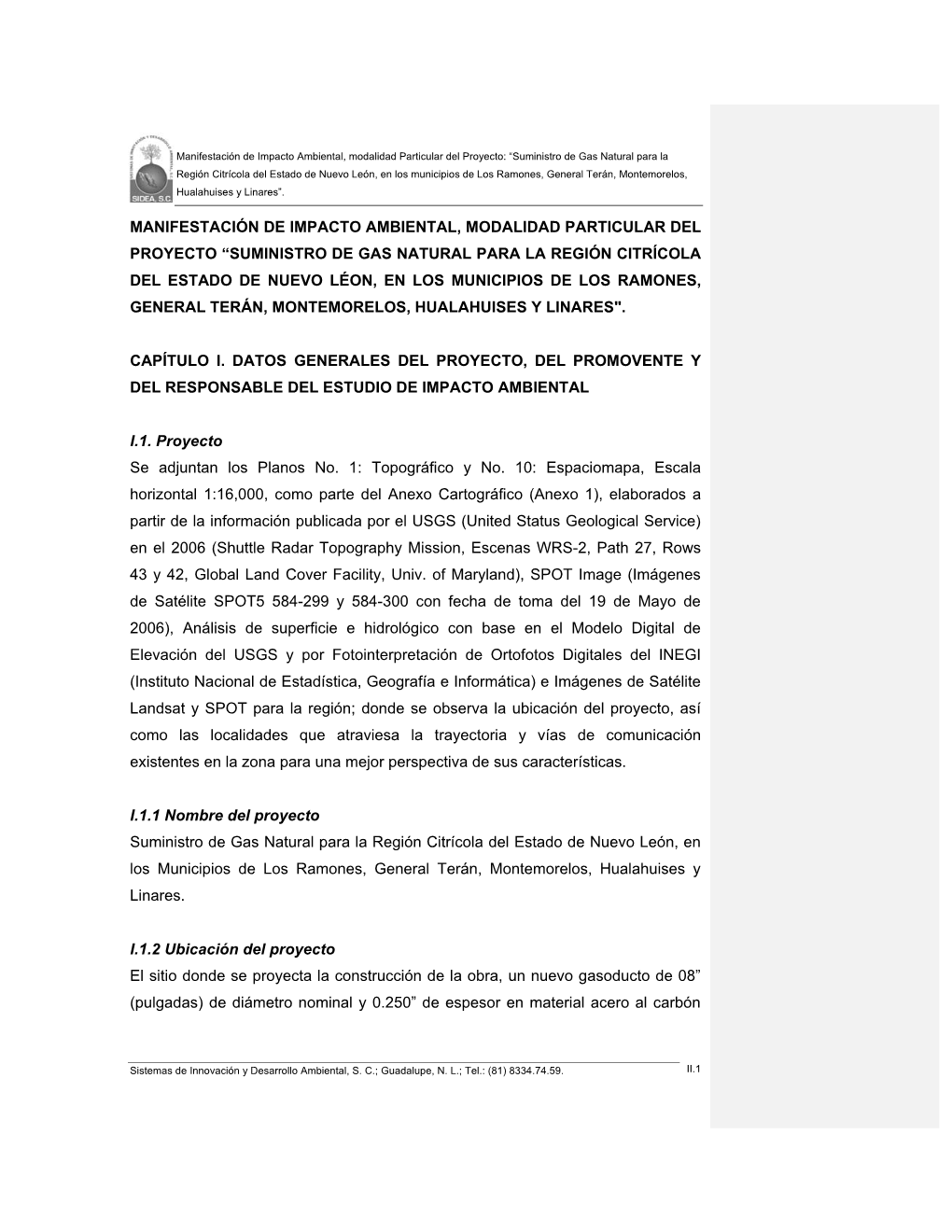 Suministro De Gas Natural Para La Región Citrícola Del Estado De Nuevo León, En Los Municipios De Los Ramones, General Terán, Montemorelos, Hualahuises Y Linares”