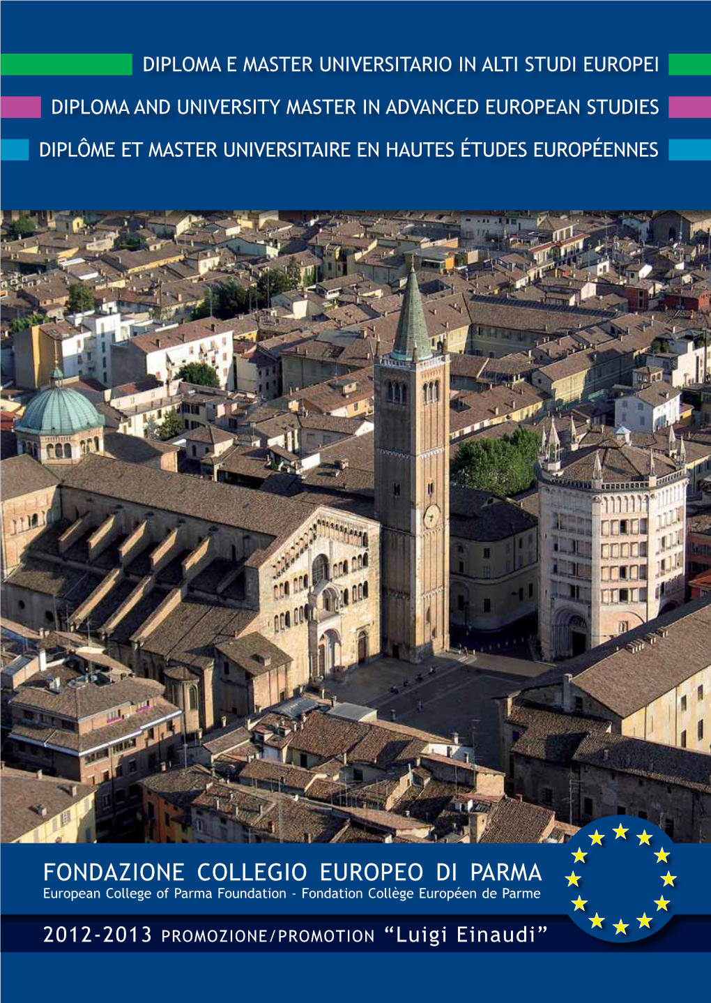 FONDAZIONE COLLEGIO EUROPEO DI PARMA European College of Parma Foundation - Fondation Collège Européen De Parme