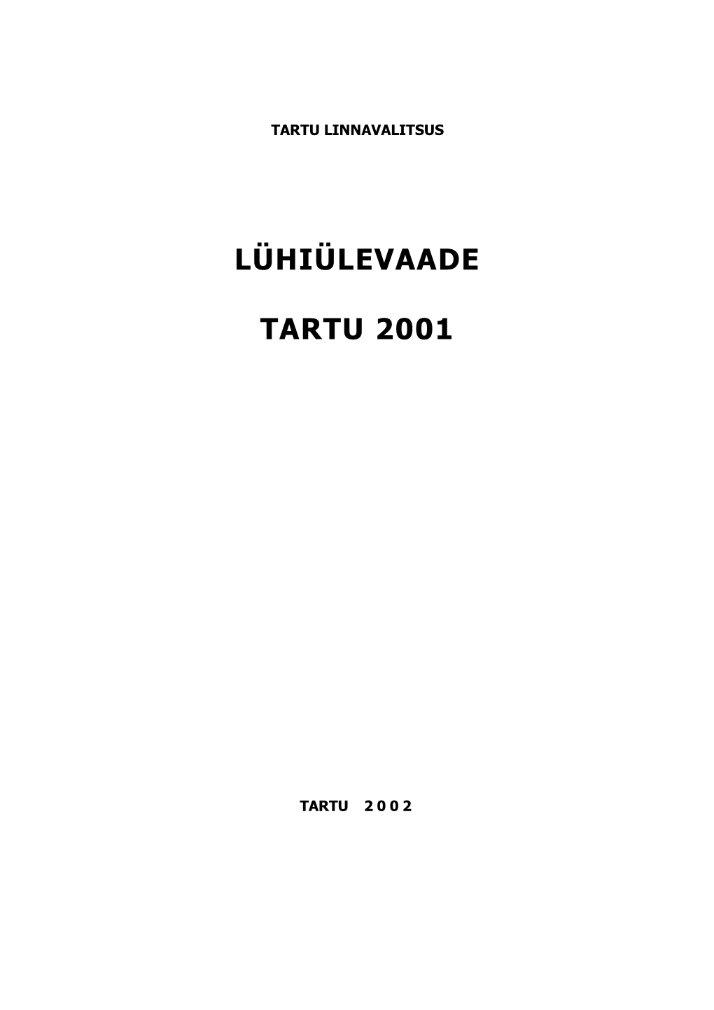 Lühiülevaade Tartu 2001