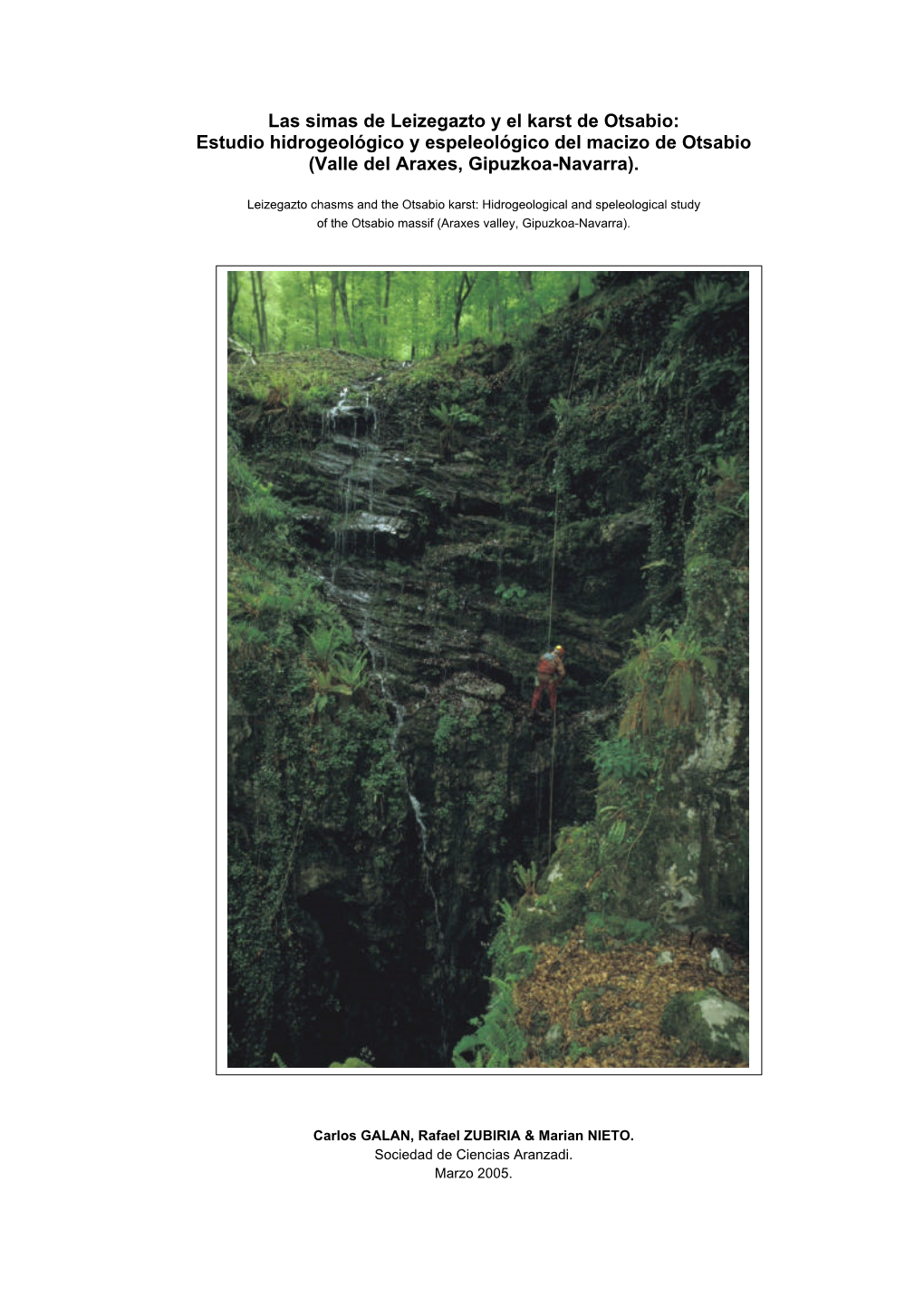 Las Simas De Leizegazto Y El Karst De Otsabio: Estudio Hidrogeológico Y Espeleológico Del Macizo De Otsabio (Valle Del Araxes, Gipuzkoa-Navarra)