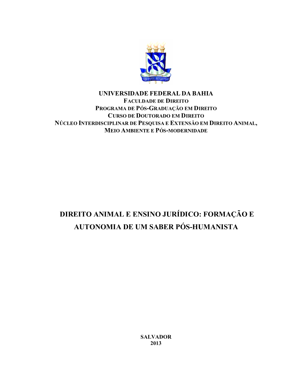 Direito Animal E Ensino Jurídico: Formação E Autonomia De Um Saber Pós-Humanista