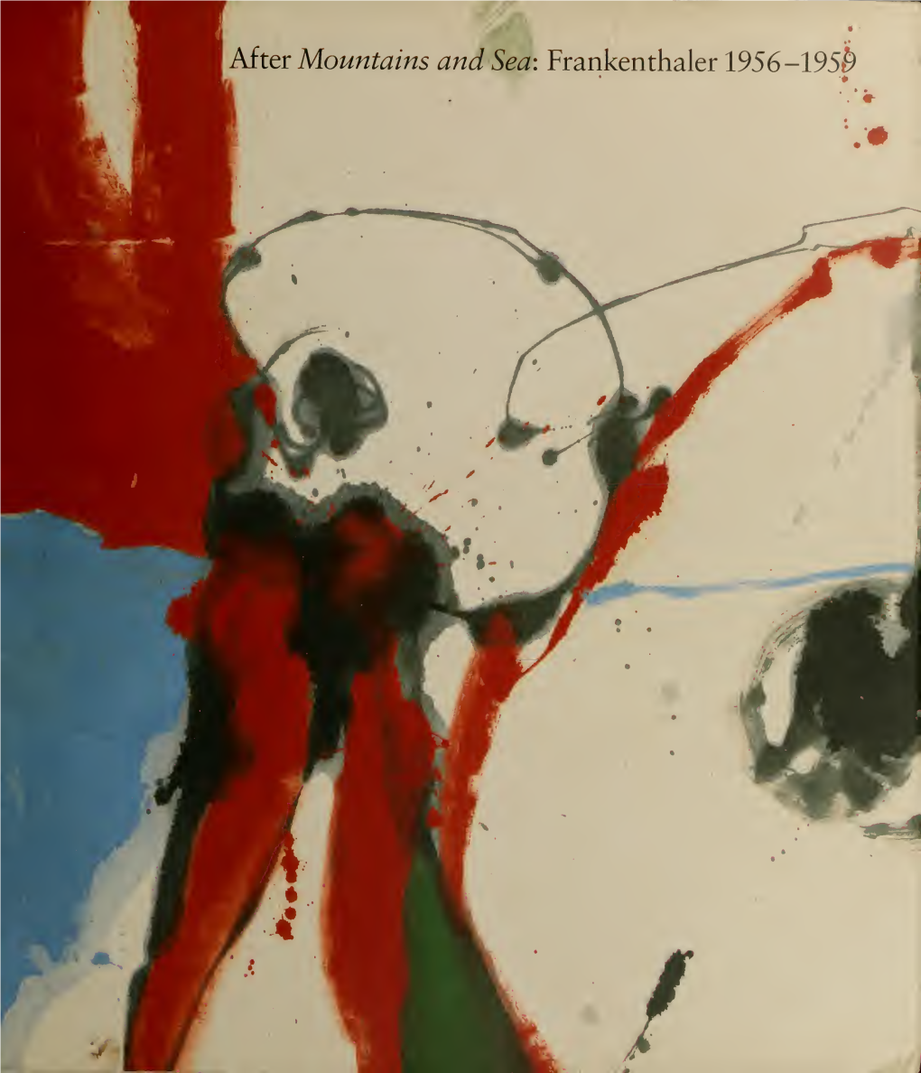 After Mountains and Sea : Frankenthaler 1956-1959