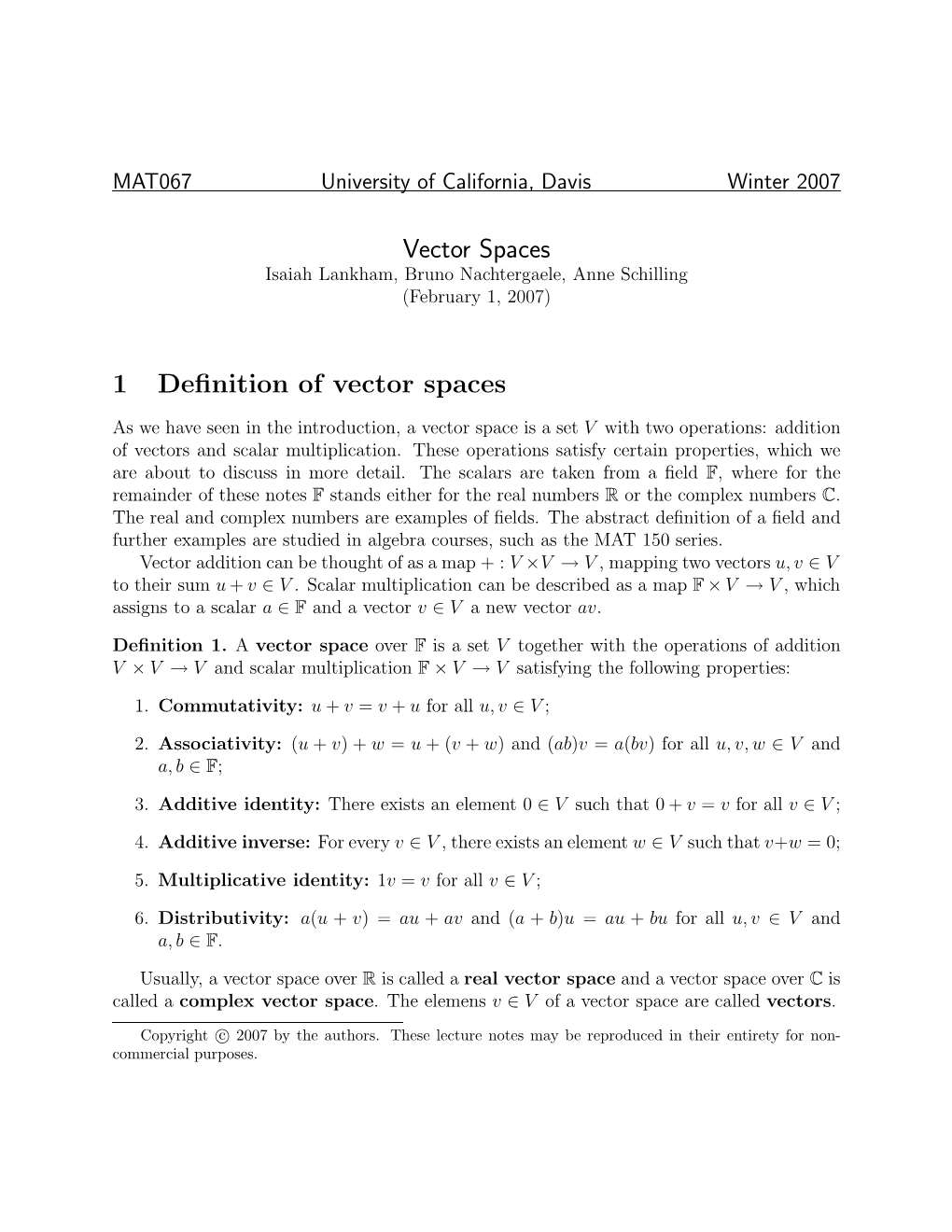 Vector Spaces Isaiah Lankham, Bruno Nachtergaele, Anne Schilling (February 1, 2007)