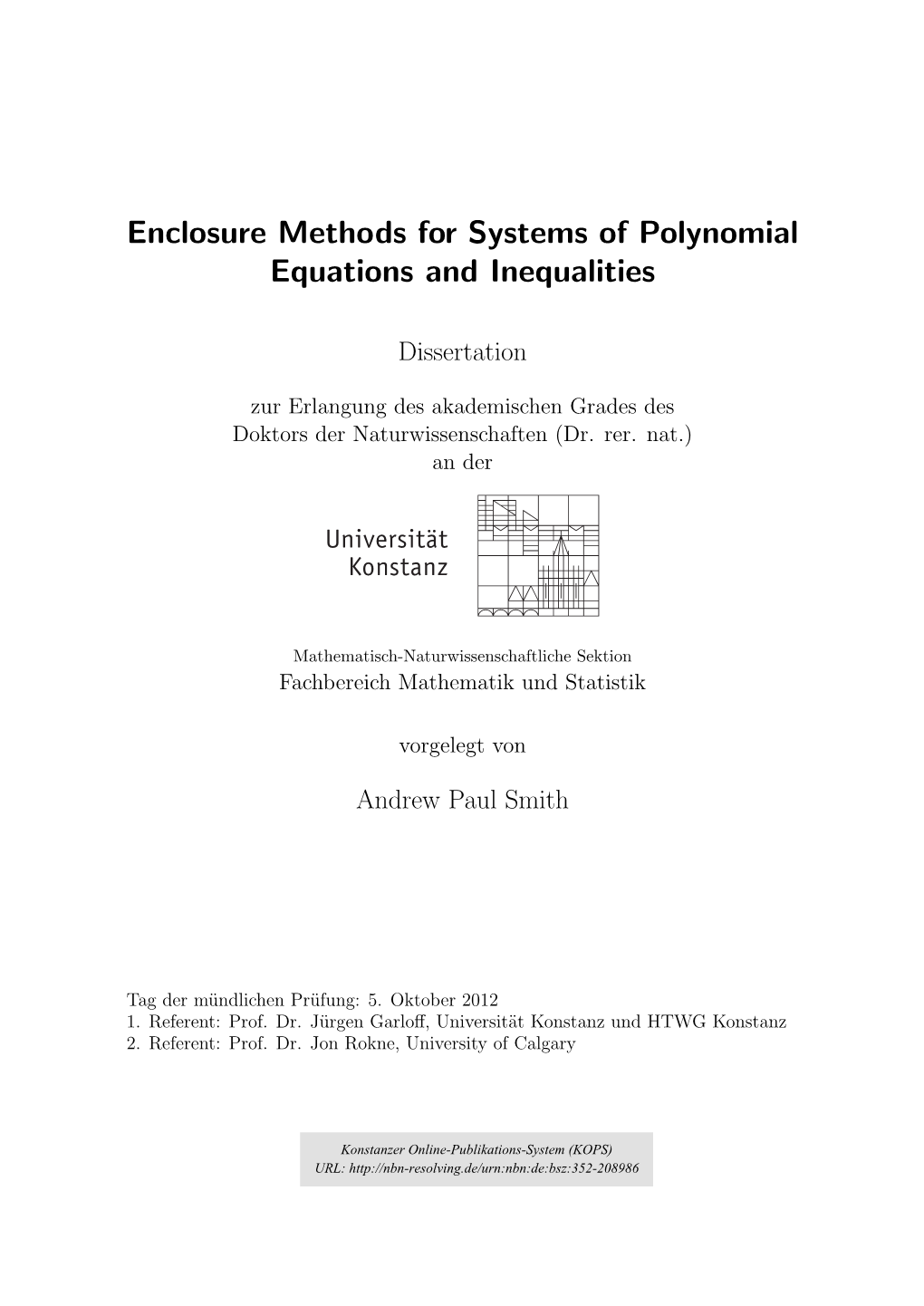 Enclosure Methods for Systems of Polynomial Equations and Inequalities