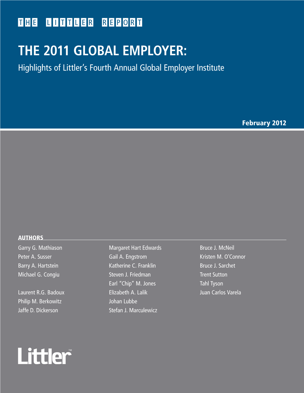 THE 2011 GLOBAL EMPLOYER: Highlights of Littler’S Fourth Annual Global Employer Institute