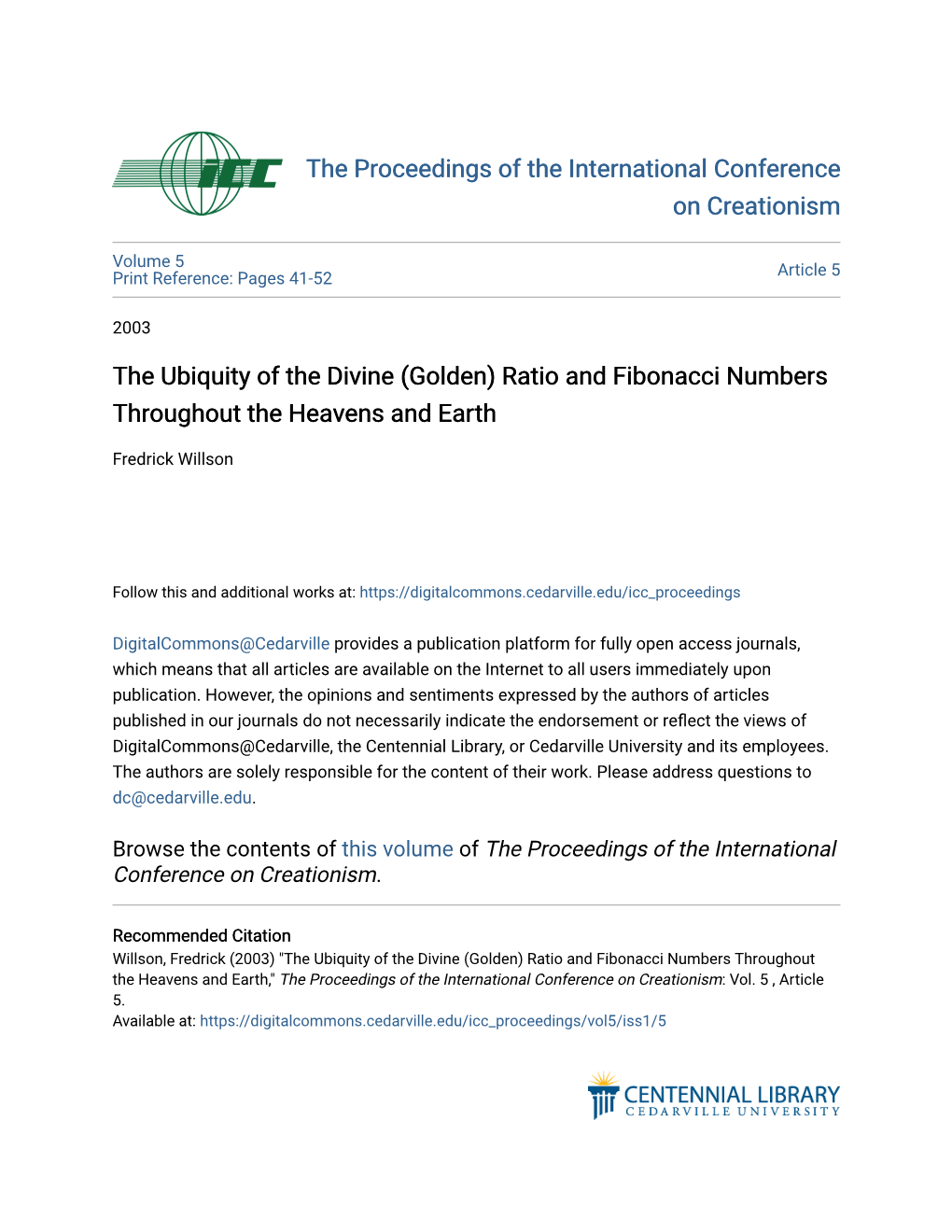 The Ubiquity of the Divine (Golden) Ratio and Fibonacci Numbers Throughout the Heavens and Earth