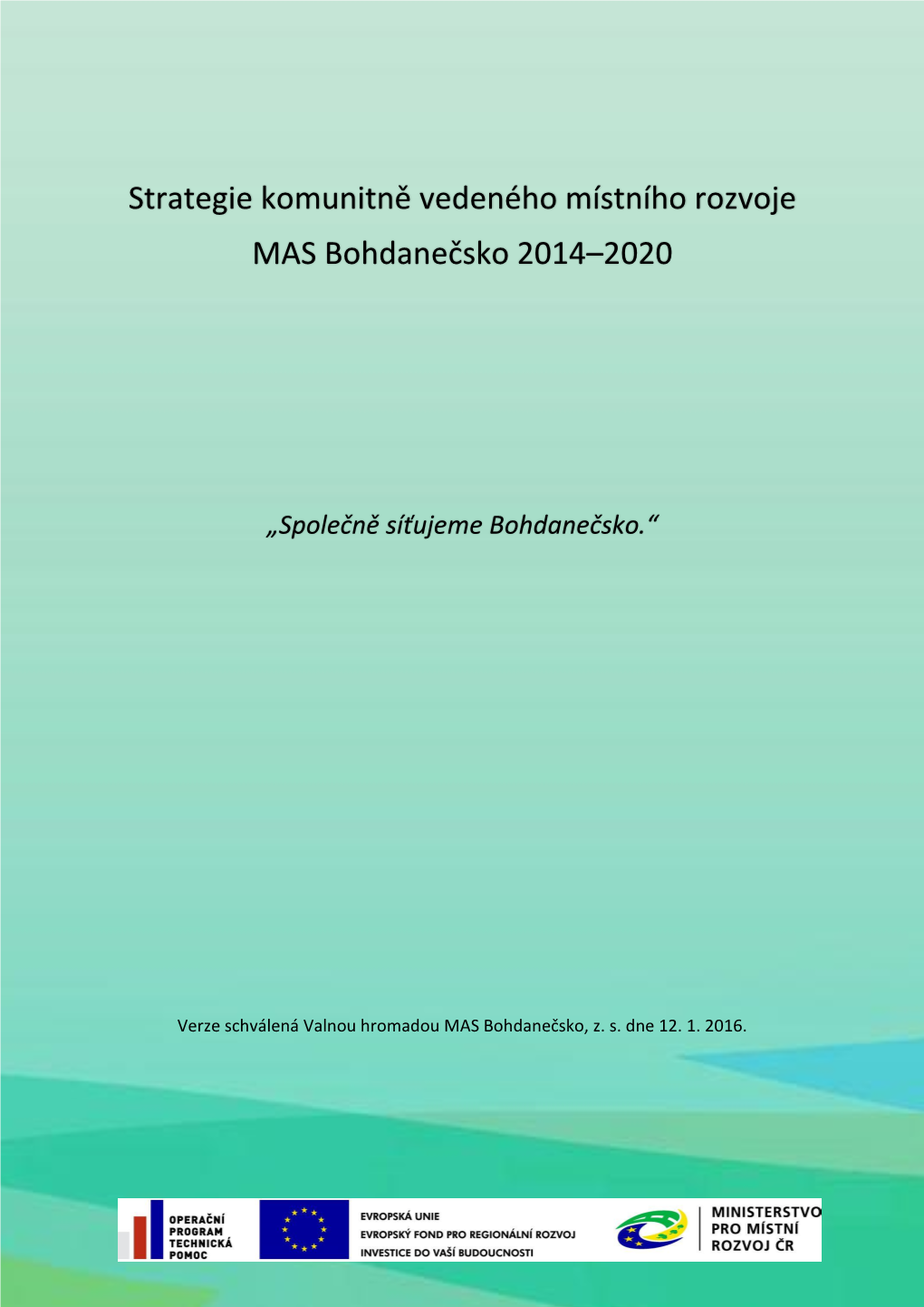 Strategie Komunitně Vedeného Místního Rozvoje MAS Bohdanečsko 2014–2020