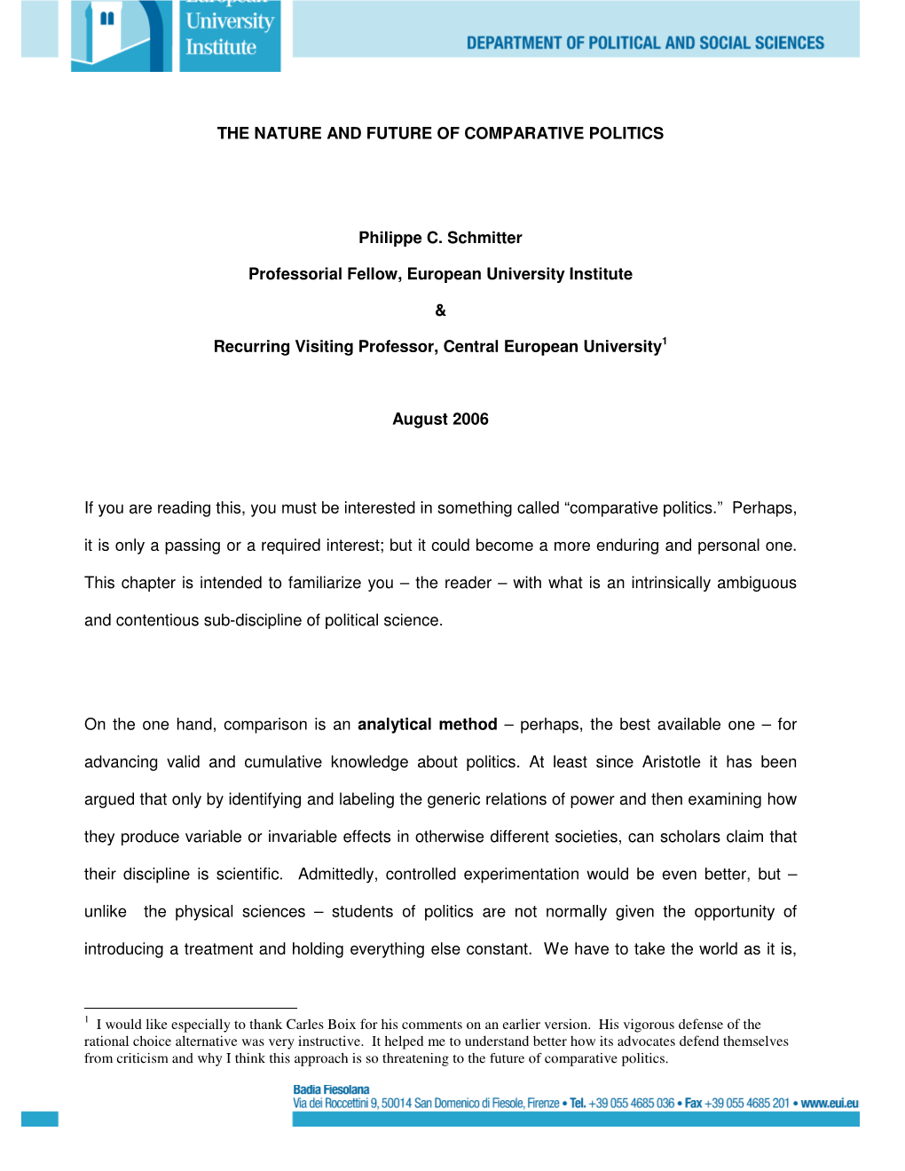 THE NATURE and FUTURE of COMPARATIVE POLITICS Philippe C. Schmitter Professorial Fellow, European University Institute &