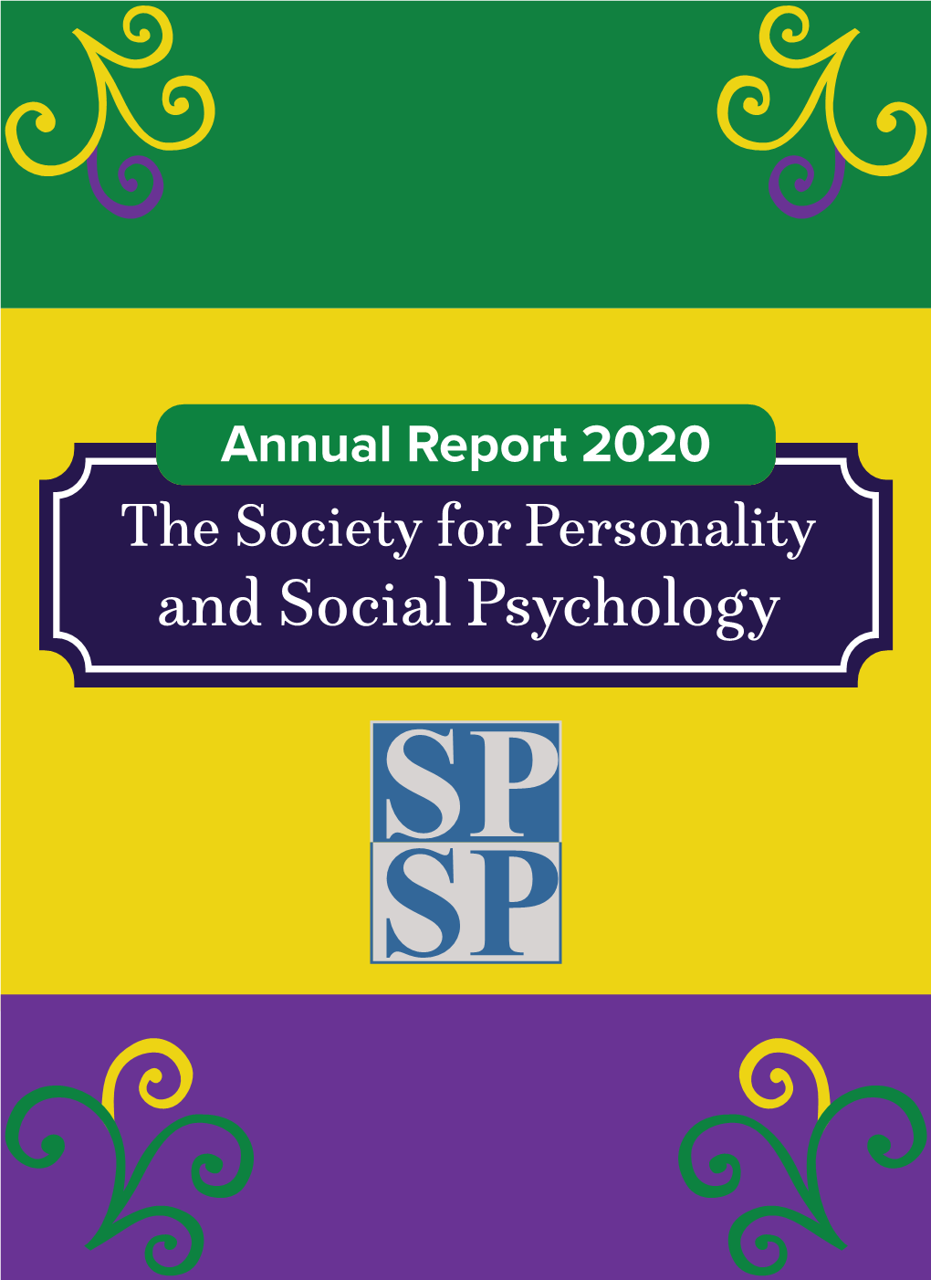 SPSP 2020 Annual Report 2 a Letter from Rodolfo Mendoza-Denton, the 2020 SPSP President