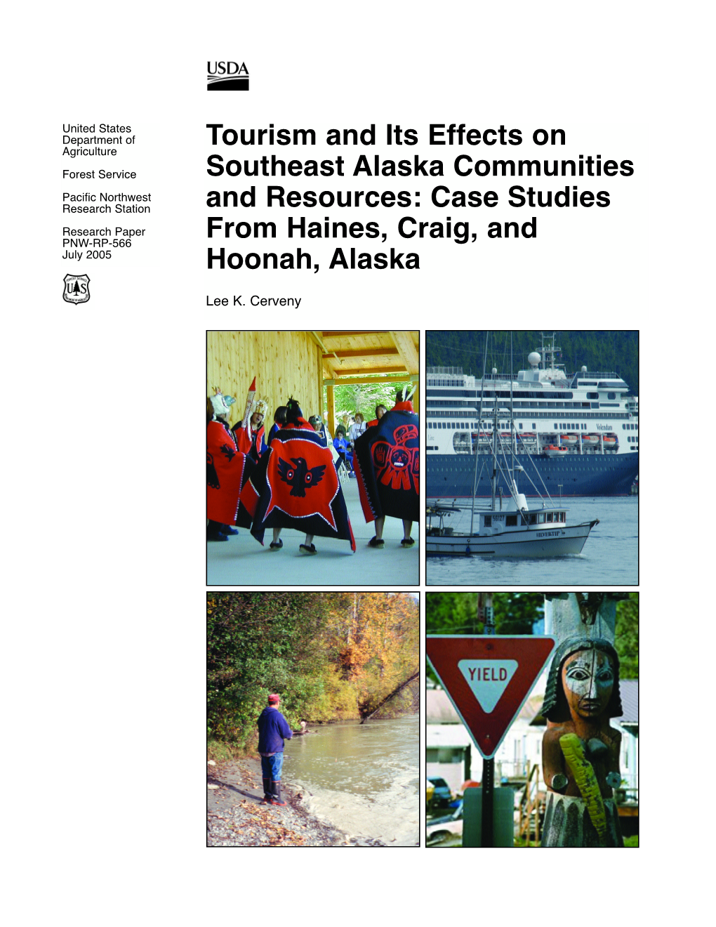 Tourism and Its Effects on Southeast Alaska Communities and Resources: Case Studies from Haines, Craig, and Hoonah, Alaska