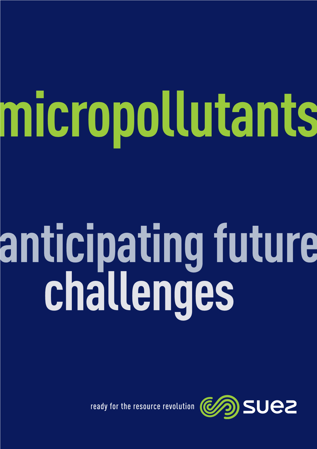 Micropollutants, Anticipating Future