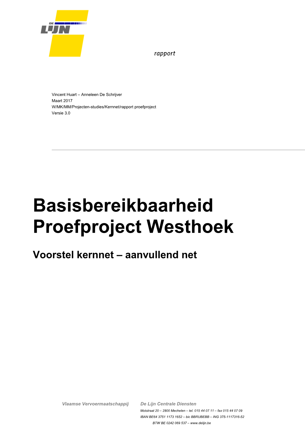 Basisbereikbaarheid Proefproject Westhoek