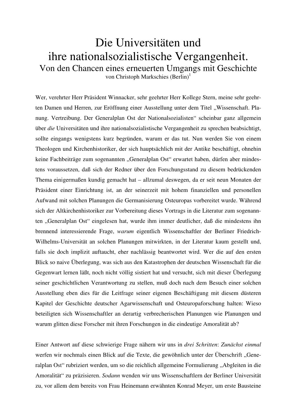 Die Universitäten Und Ihre Nationalsozialistische Vergangenheit. Von Den Chancen Eines Erneuerten Umgangs Mit Geschichte Von Christoph Markschies (Berlin) 1