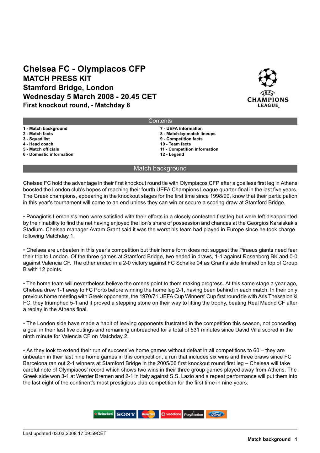 Chelsea FC - Olympiacos CFP MATCH PRESS KIT Stamford Bridge, London Wednesday 5 March 2008 - 20.45 CET First Knockout Round, - Matchday 8