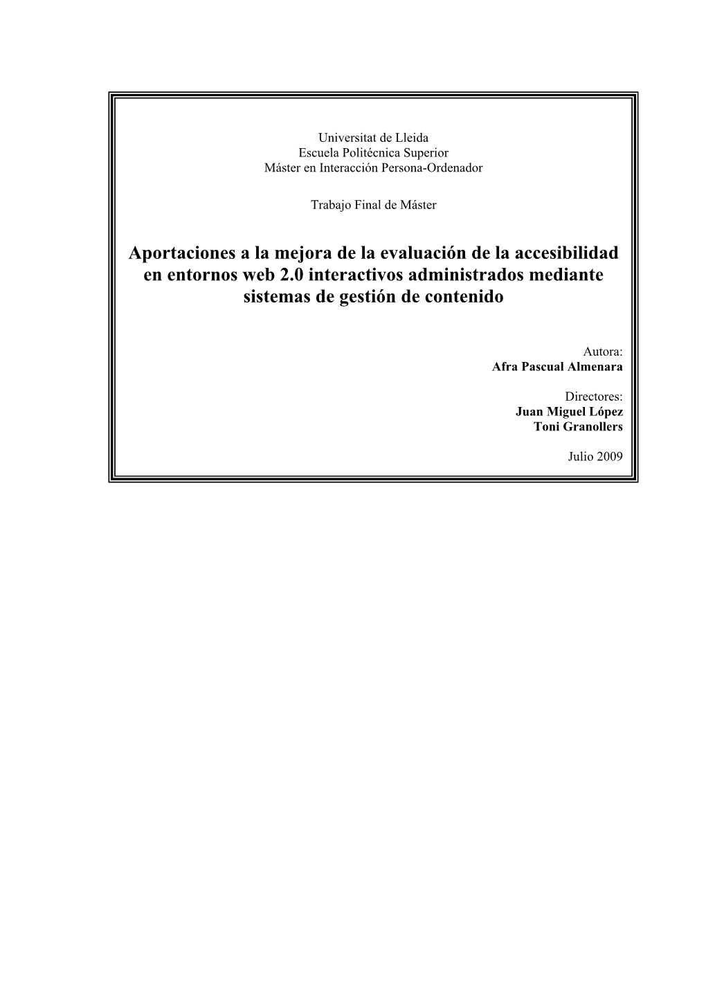 Aportaciones a La Mejora De La Evaluación De La Accesibilidad En Entornos Web 2.0 Interactivos Administrados Mediante Sistemas De Gestión De Contenido