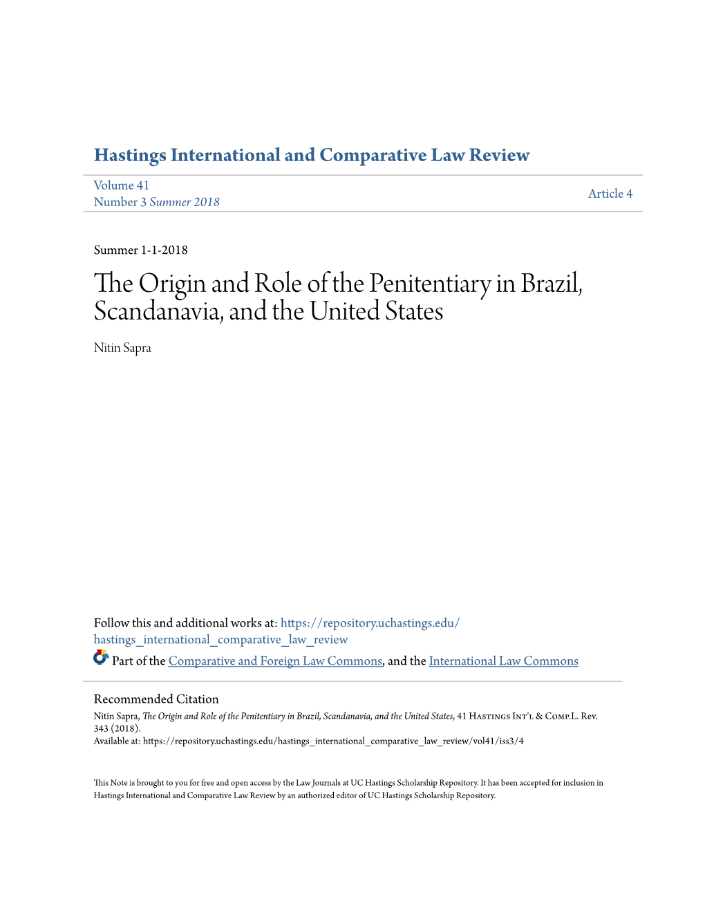 The Origin and Role of the Penitentiary in Brazil, Scandanavia, and the United States Nitin Sapra