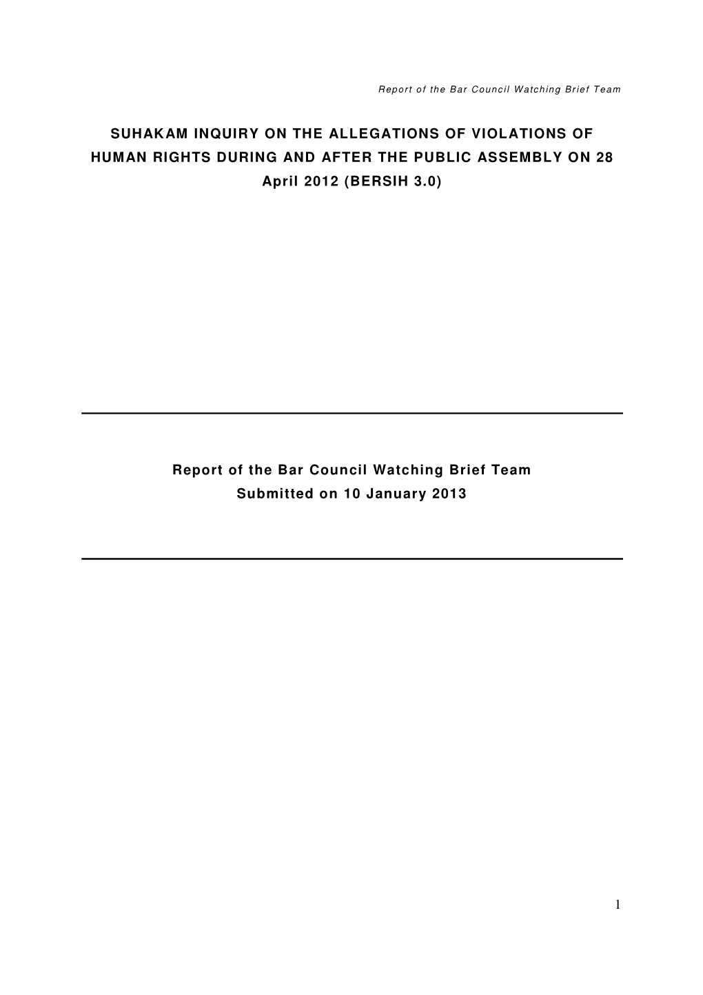 SUHAKAM INQUIRY on the ALLEGATIONS of VIOLATIONS of HUMAN RIGHTS DURING and AFTER the PUBLIC ASSEMBLY on 28 April 2012 (BERSIH 3.0)