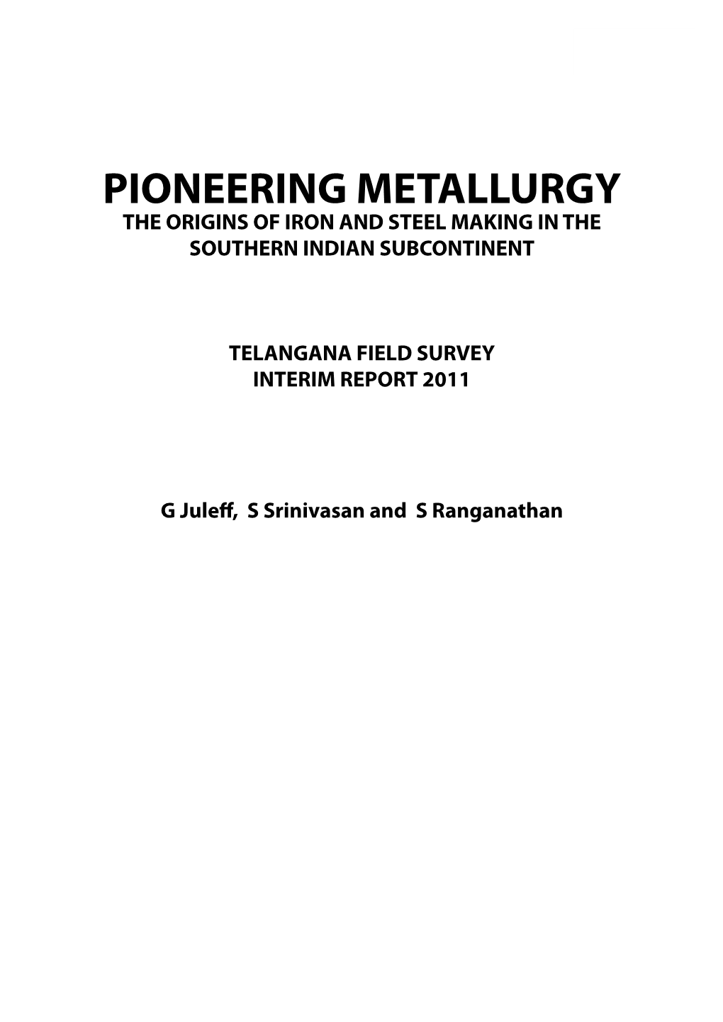 Pioneering Metallurgy the Origins of Iron and Steel Making in the Southern Indian Subcontinent