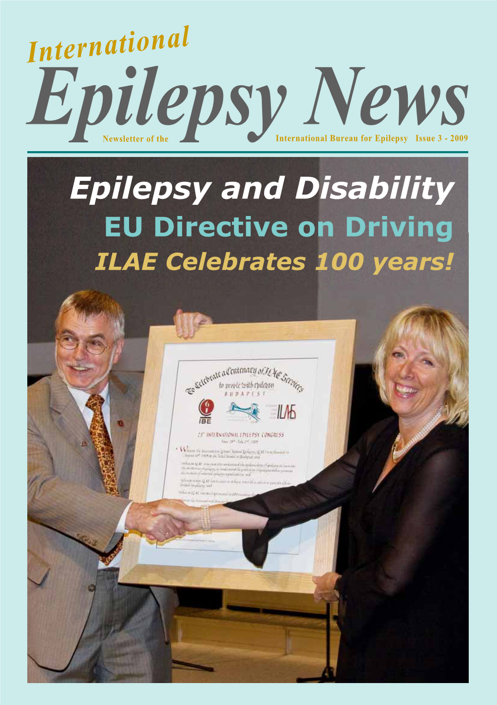 Epilepsy and Disability EU Directive on Driving ILAE Celebrates 100 Years!