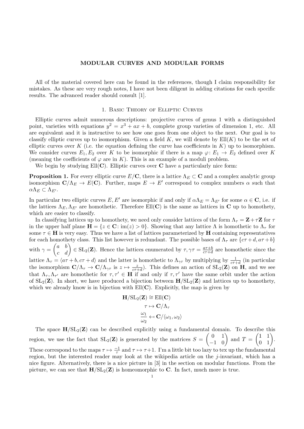 MODULAR CURVES and MODULAR FORMS All of the Material Covered Here Can Be Found in the References, Though I Claim Responsibility