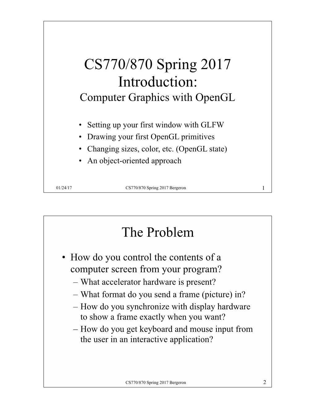 CS770/870 Spring 2017 Introduction: Computer Graphics with Opengl